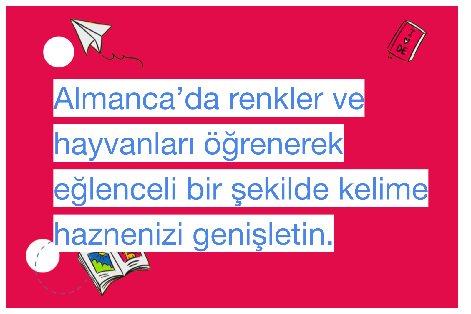 Almanca’da renkler ve hayvanları öğrenerek eğlenceli bir şekilde kelime haznenizi genişletin.
