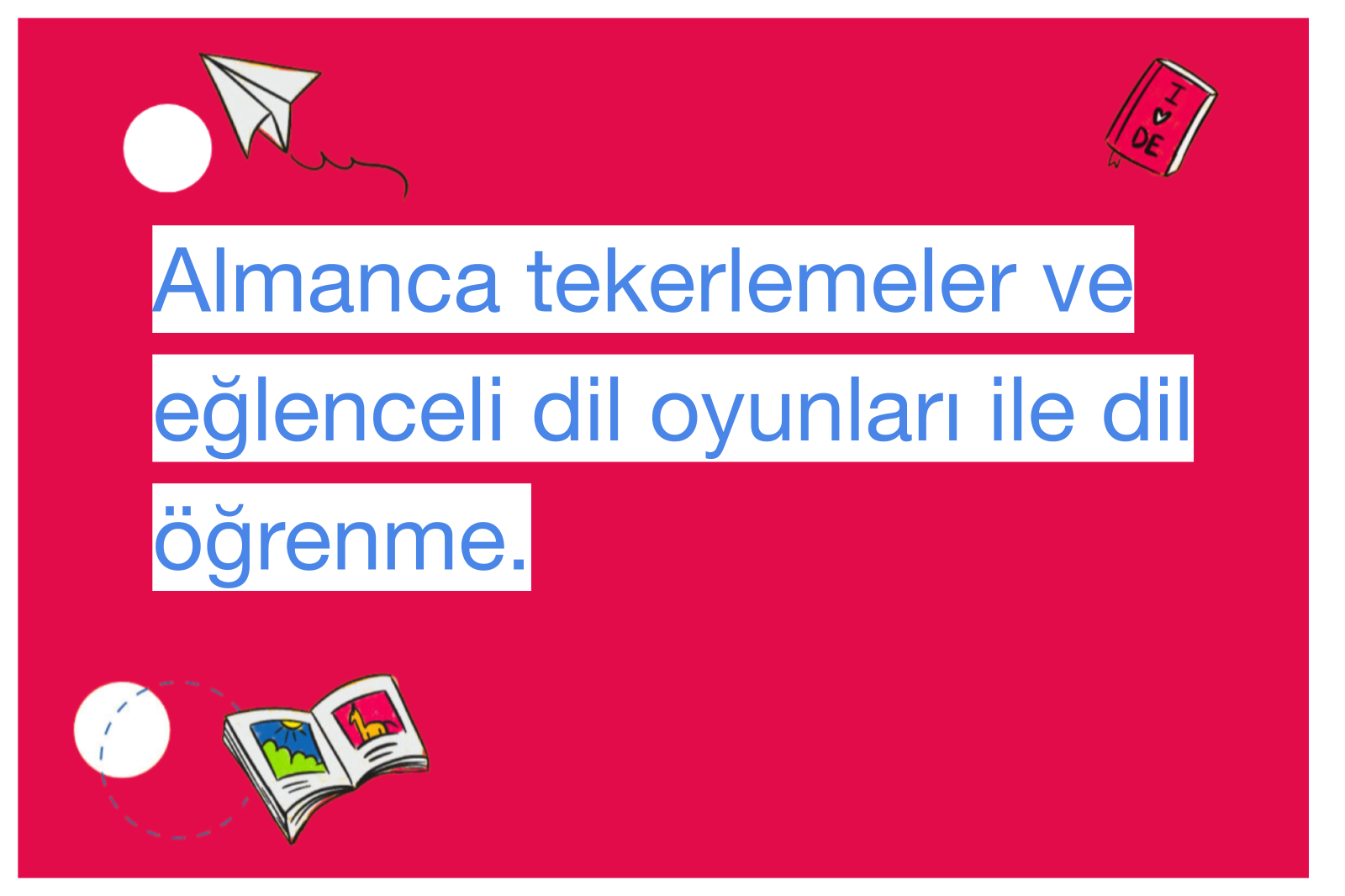 Almanca tekerlemeler ve eğlenceli dil oyunları ile dil öğrenme.