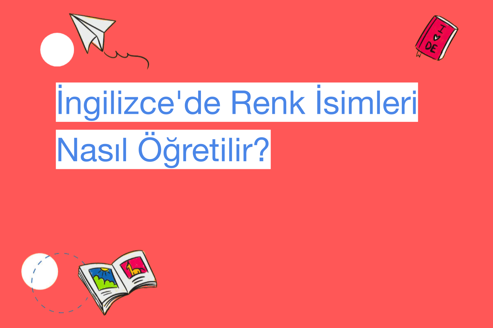 İngilizce'de Renk İsimleri Nasıl Öğretilir?