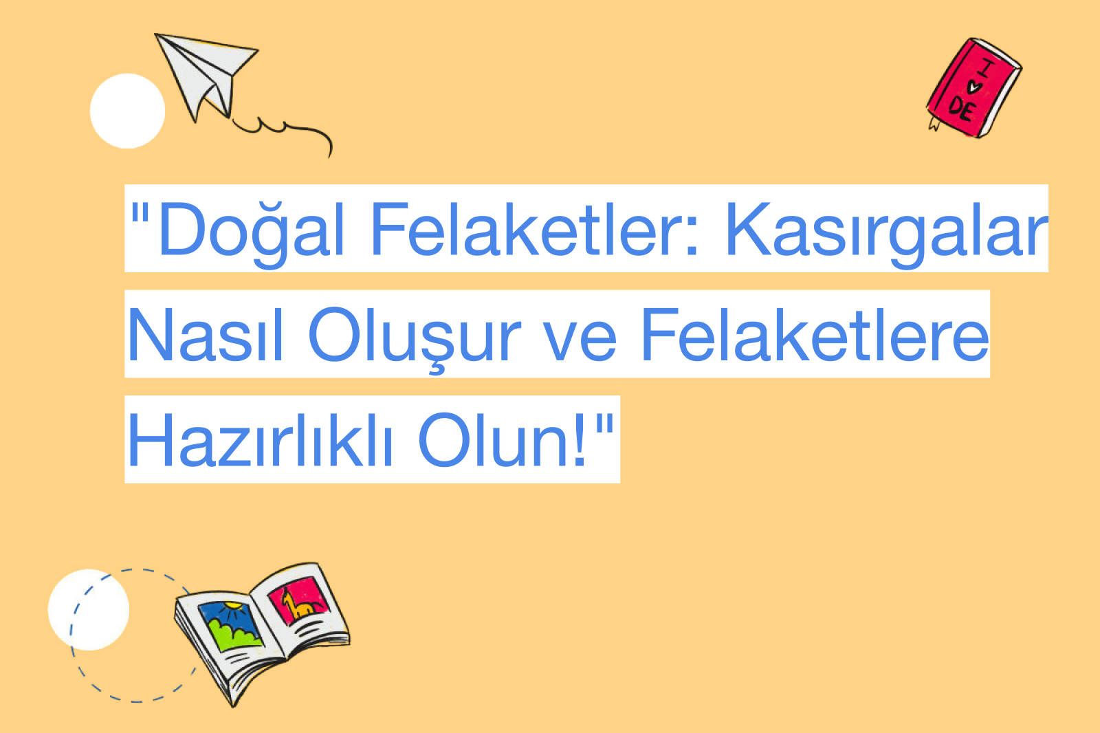 "Doğal Felaketler: Kasırgalar Nasıl Oluşur ve Felaketlere Hazırlıklı Olun!"
