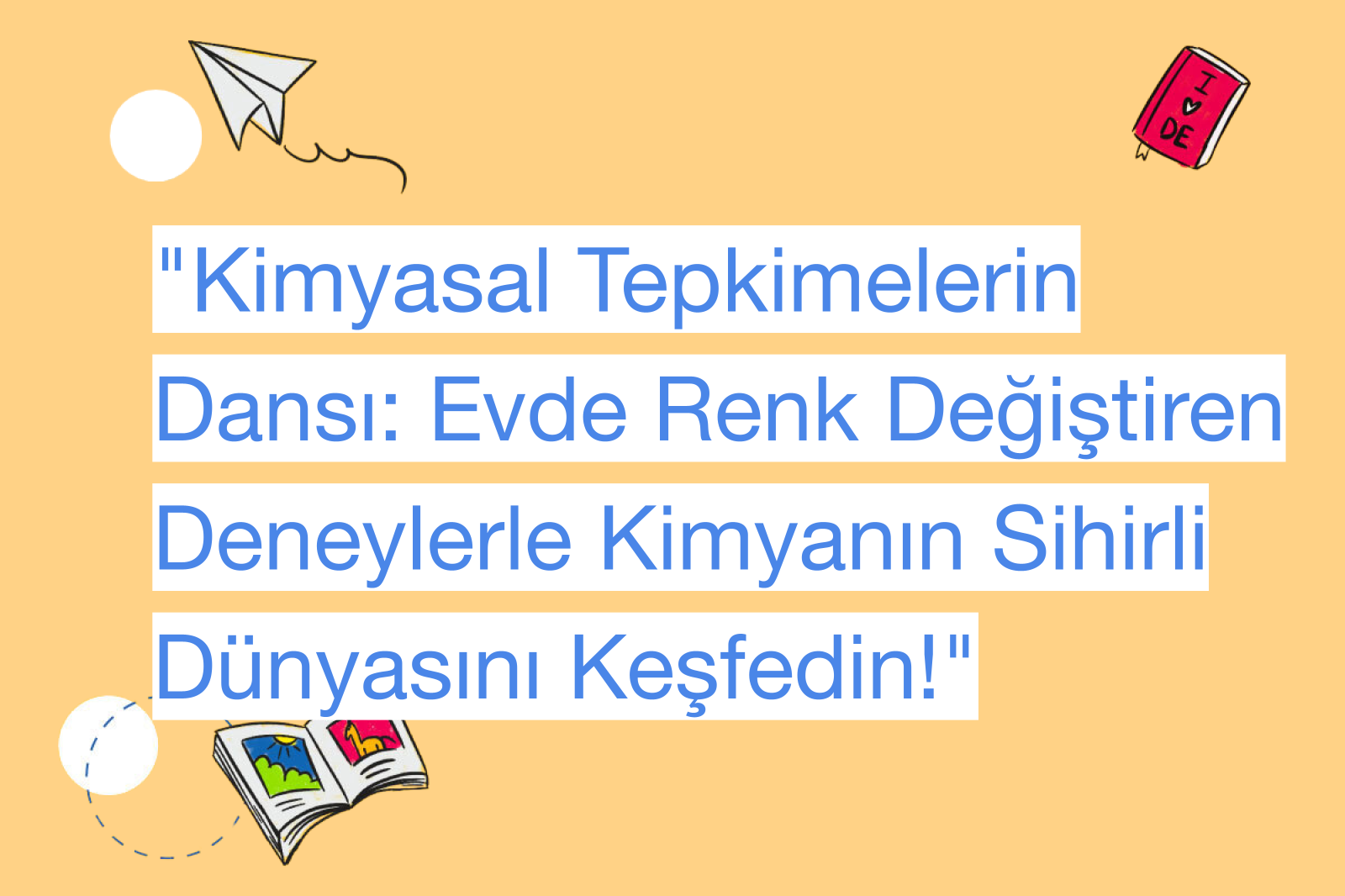 "Kimyasal Tepkimelerin Dansı: Evde Renk Değiştiren Deneylerle Kimyanın Sihirli Dünyasını Keşfedin!"