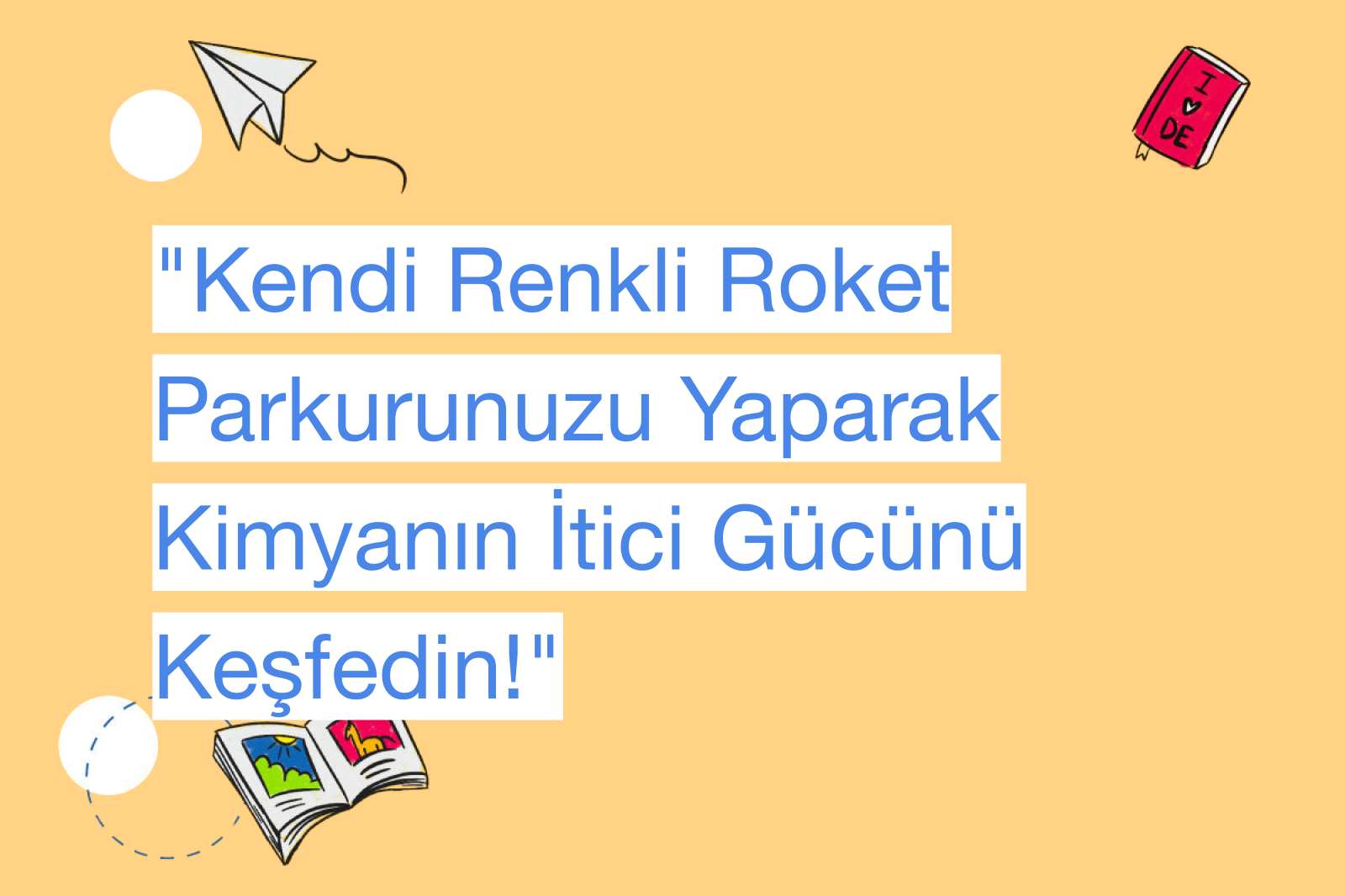 "Kendi Renkli Roket Parkurunuzu Yaparak Kimyanın İtici Gücünü Keşfedin!"