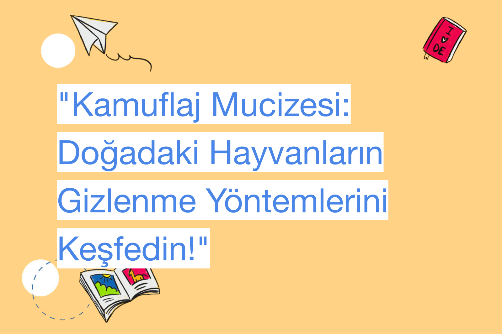 "Kamuflaj Mucizesi: Doğadaki Hayvanların Gizlenme Yöntemlerini Keşfedin!"