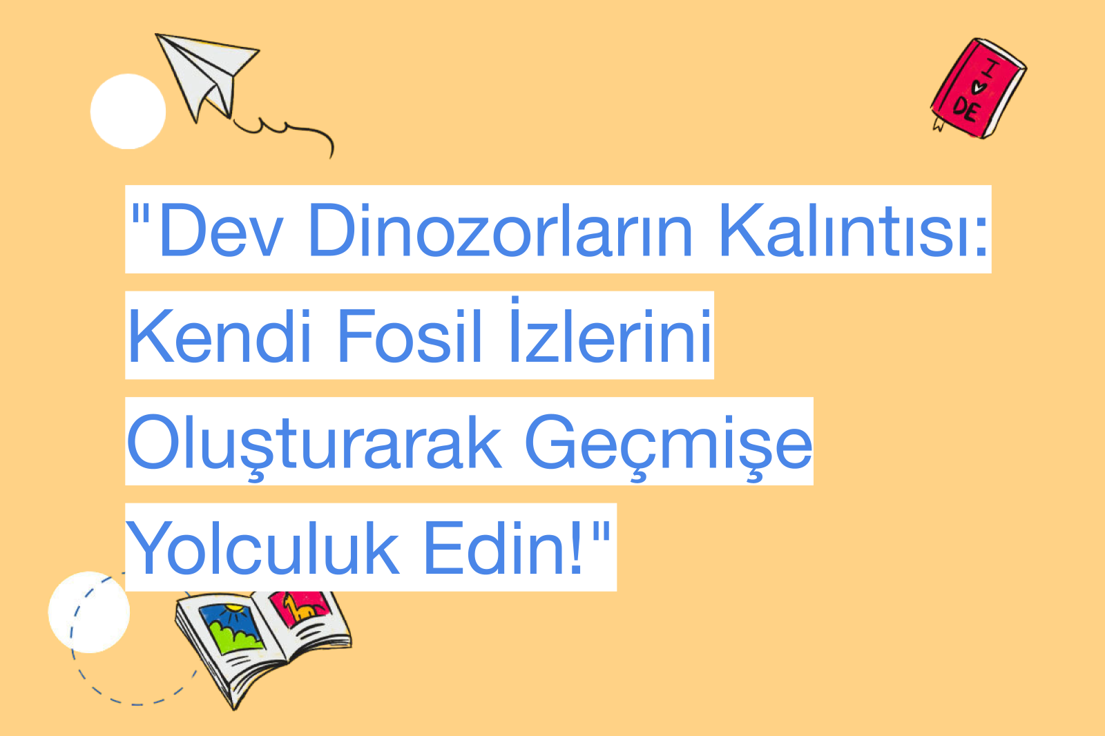 "Dev Dinozorların Kalıntısı: Kendi Fosil İzlerini Oluşturarak Geçmişe Yolculuk Edin!"