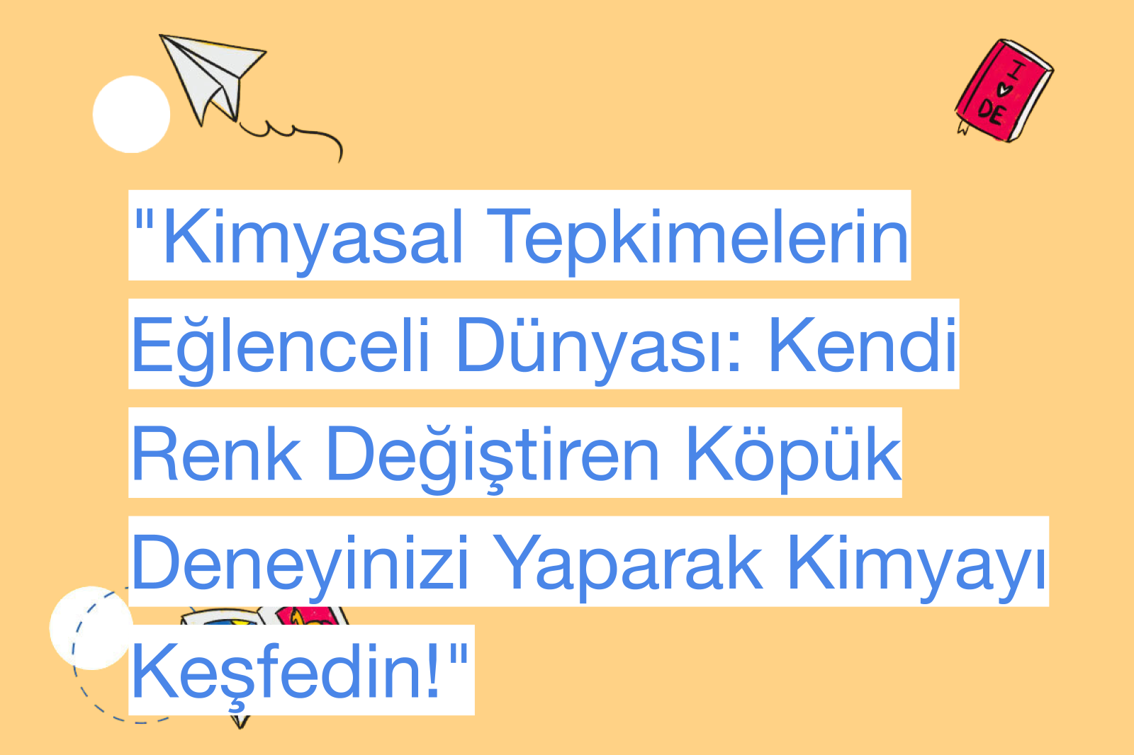 "Kimyasal Tepkimelerin Eğlenceli Dünyası: Kendi Renk Değiştiren Köpük Deneyinizi Yaparak Kimyayı Keşfedin!"
