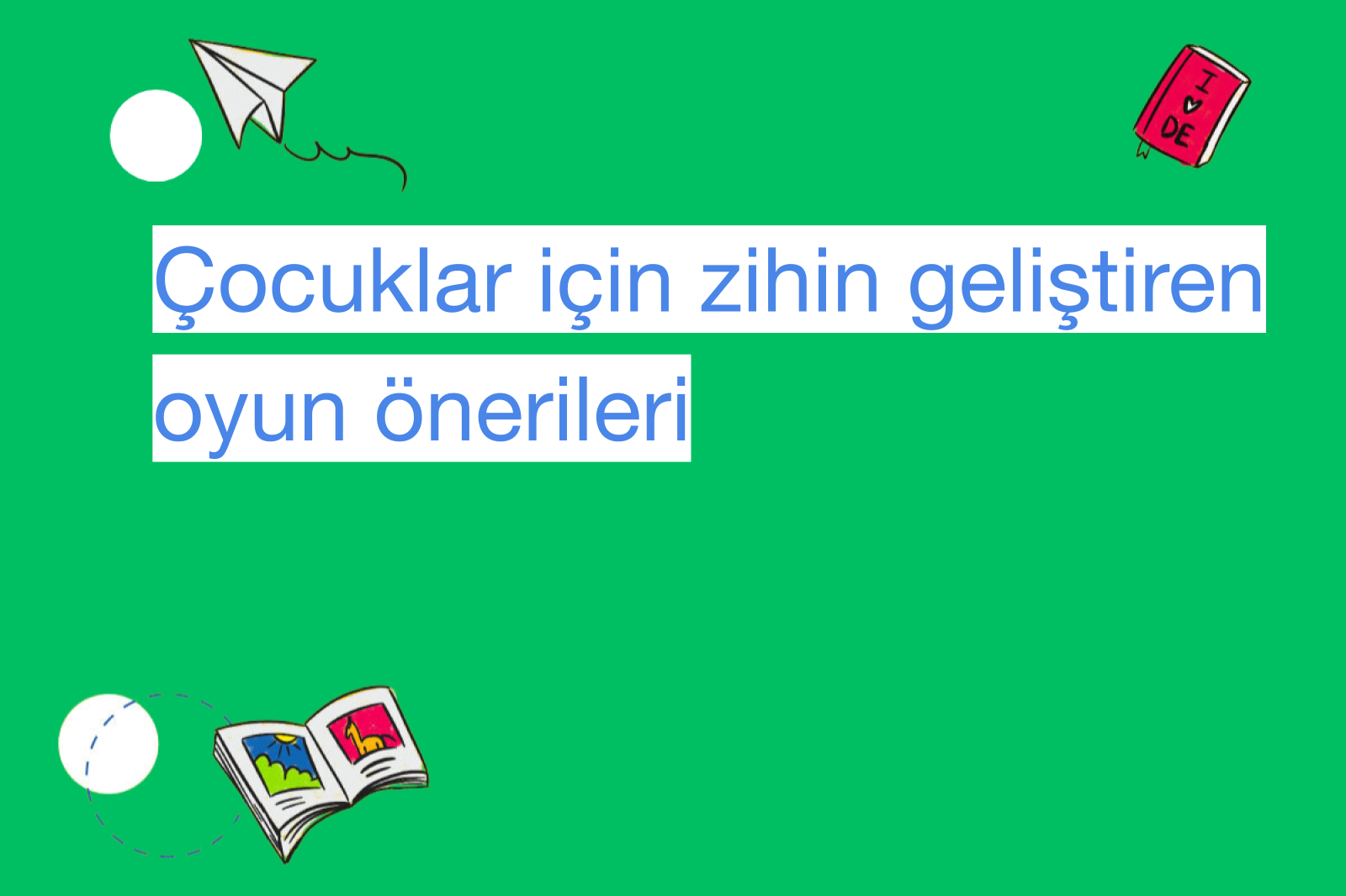 Çocuklar için zihin geliştiren oyun önerileri