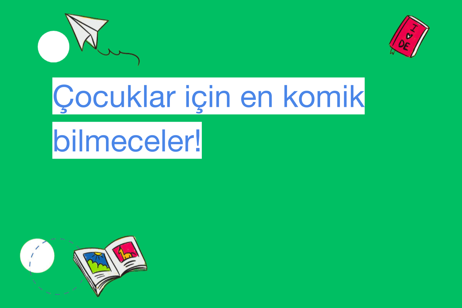 Çocuklar için en komik bilmeceler!
