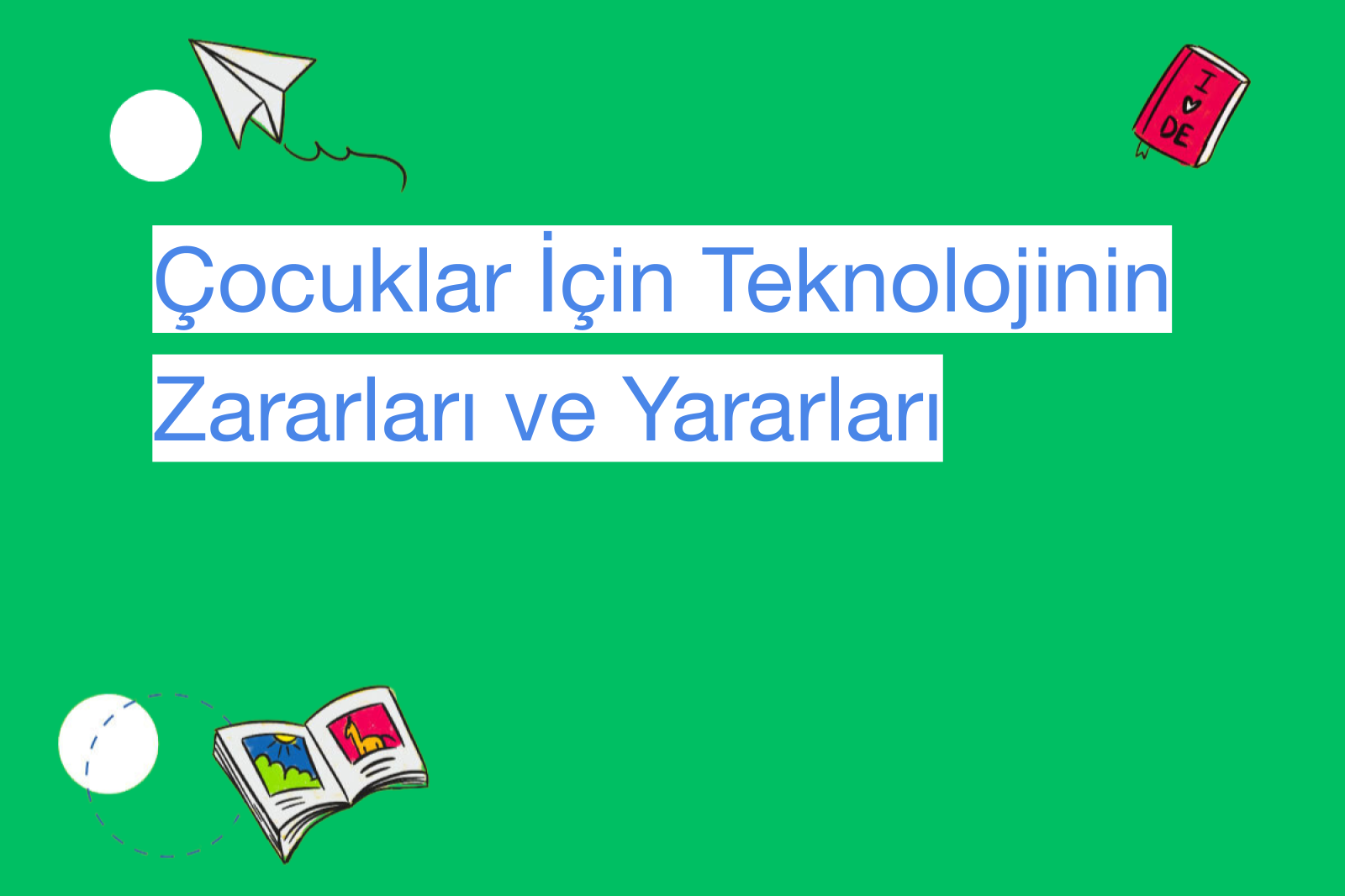 Çocuklar İçin Teknolojinin Zararları ve Yararları