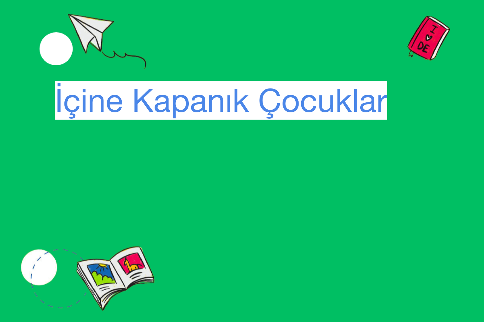 İçine Kapanık Çocuklar