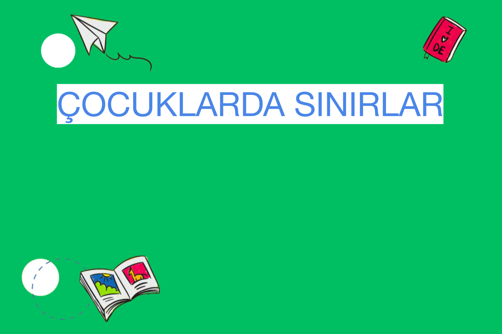 ÇOCUKLARDA SINIRLAR