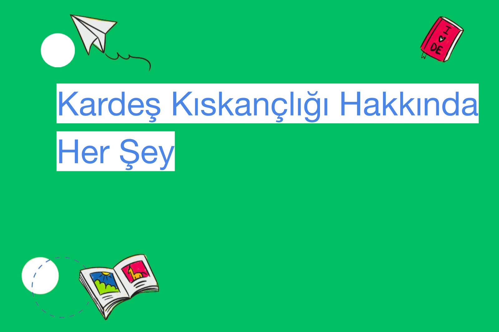 Kardeş Kıskançlığı Hakkında Her Şey