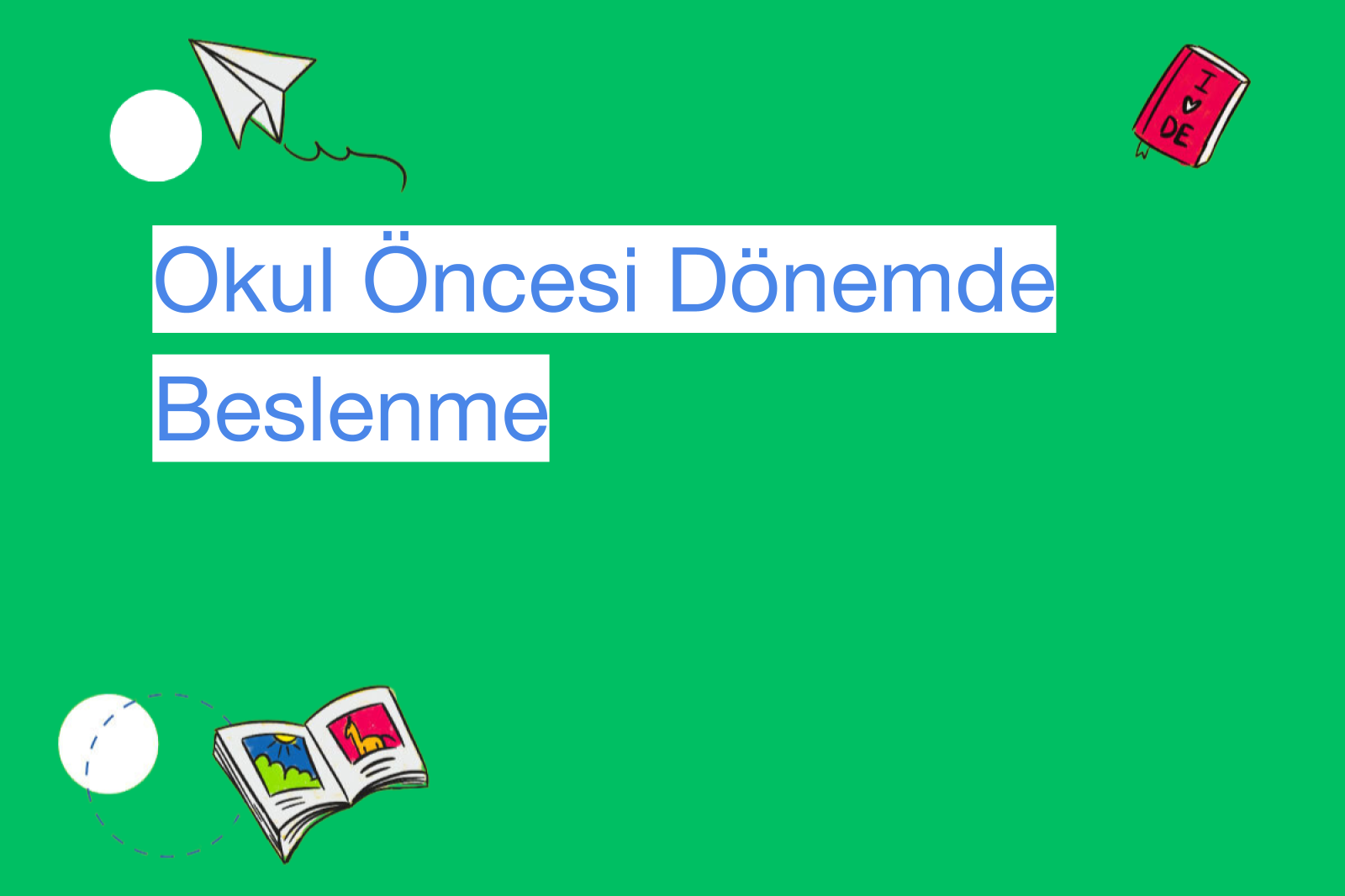 Okul Öncesi Dönemde Beslenme
