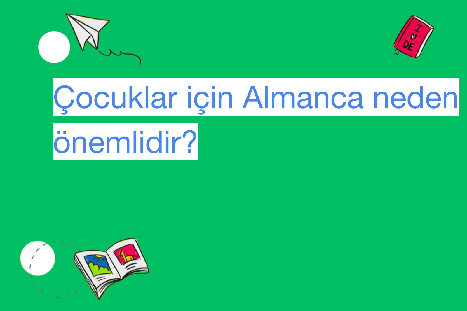 Çocuklar için Almanca neden önemlidir?