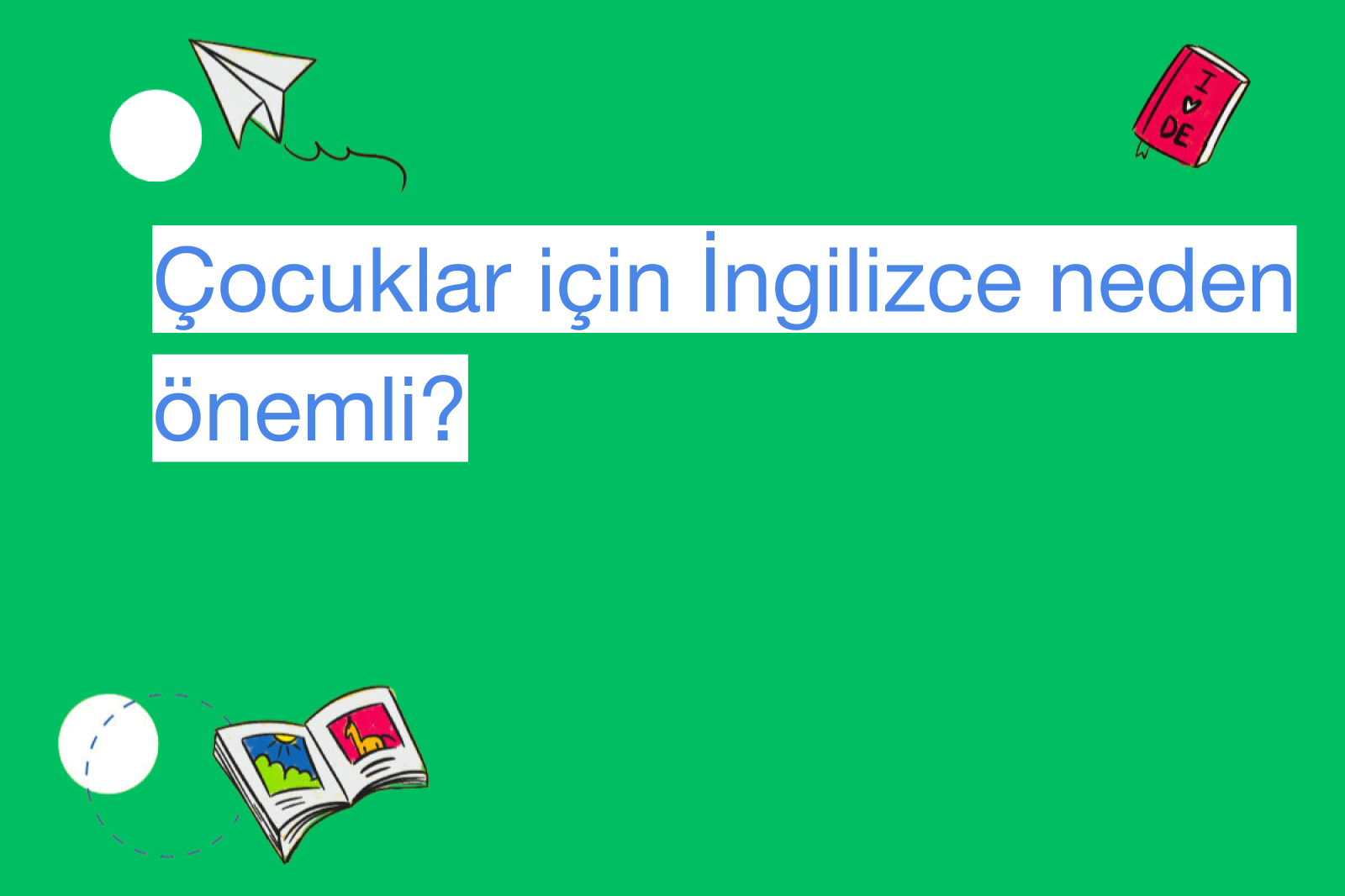 Çocuklar için İngilizce neden önemli?