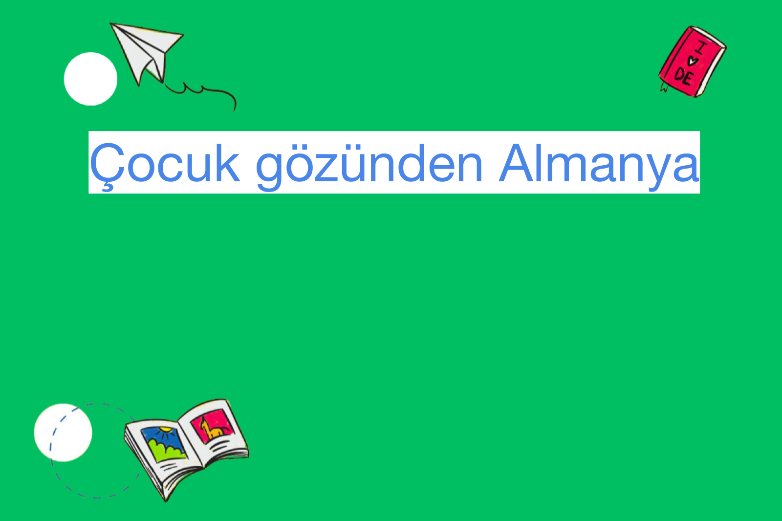 Çocuk gözünden Almanya