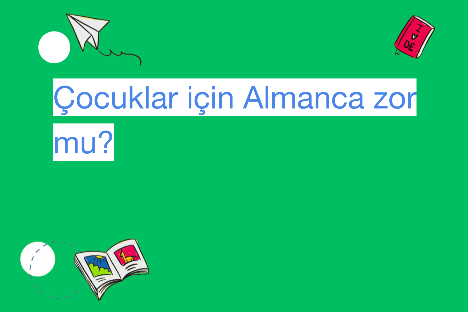 Çocuklar için Almanca zor mu?