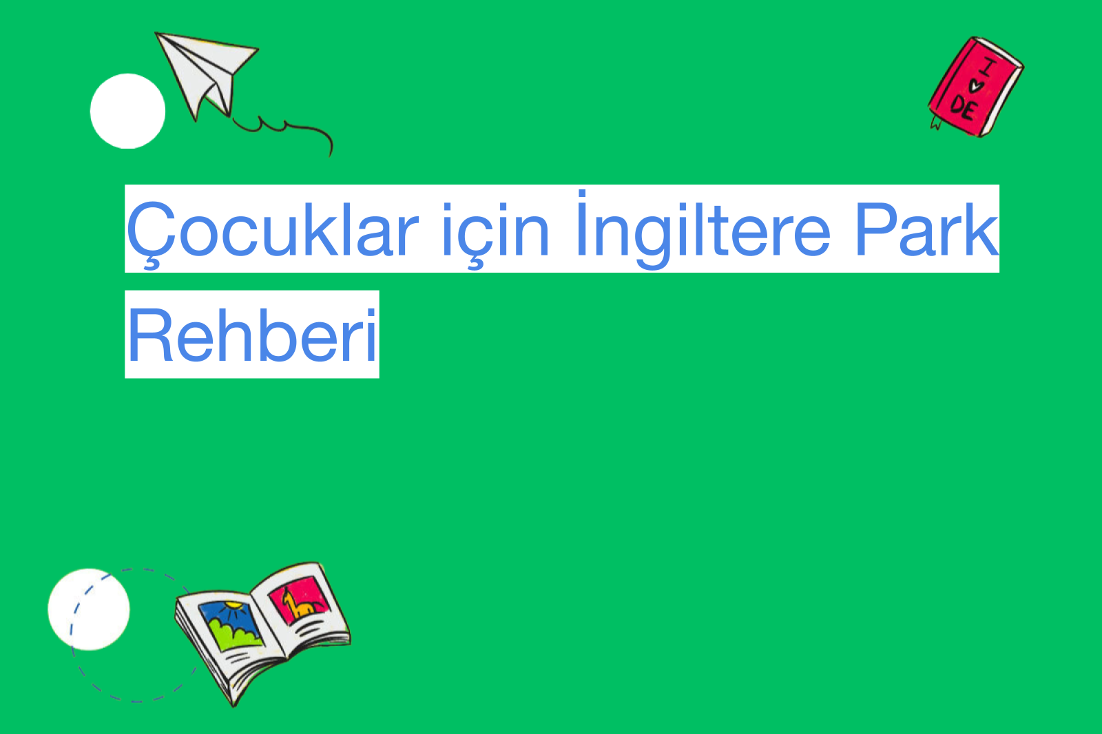 Çocuklar için İngiltere Park Rehberi