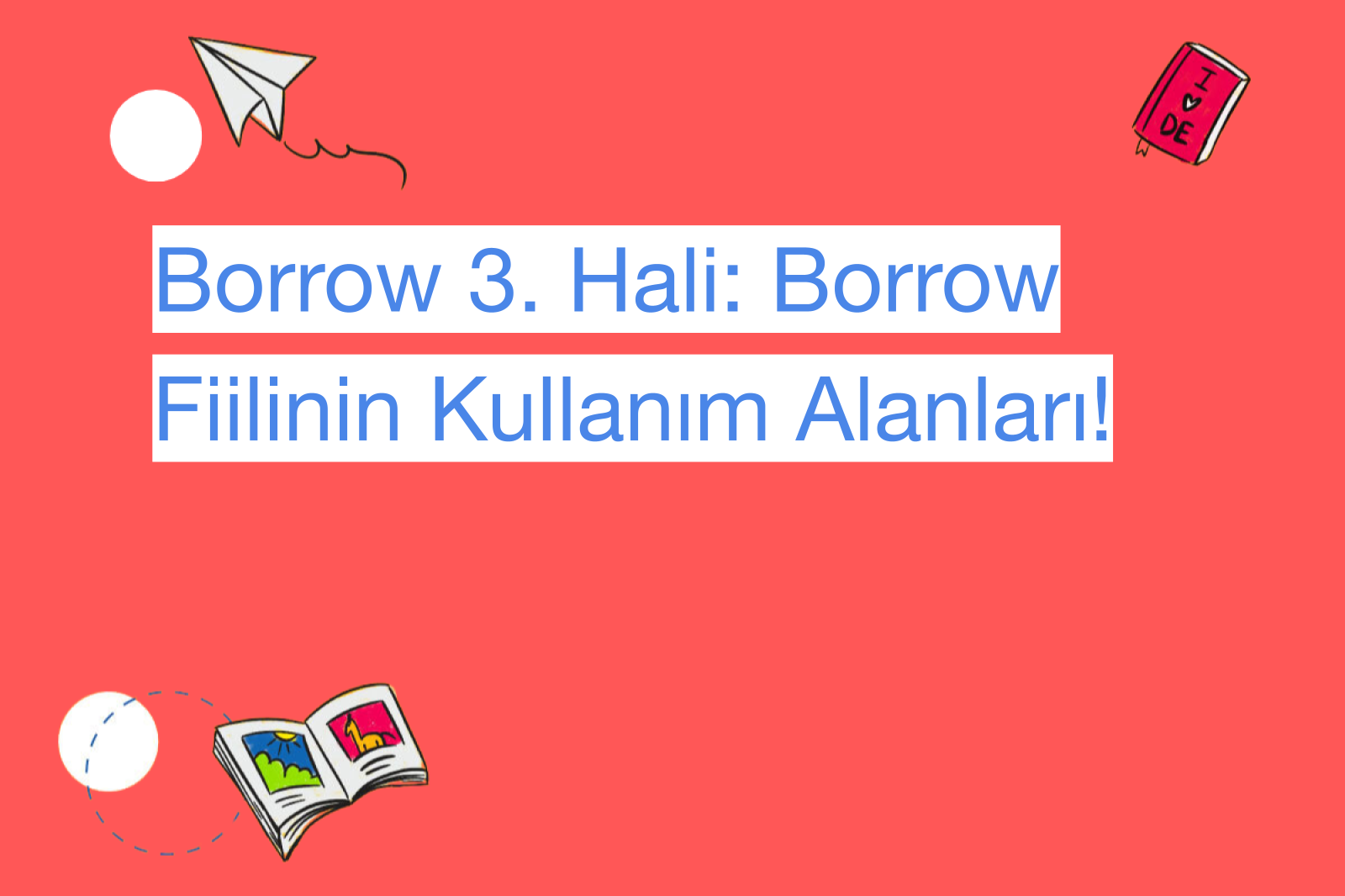 Borrow 3. Hali: Borrow Fiilinin Kullanım Alanları!