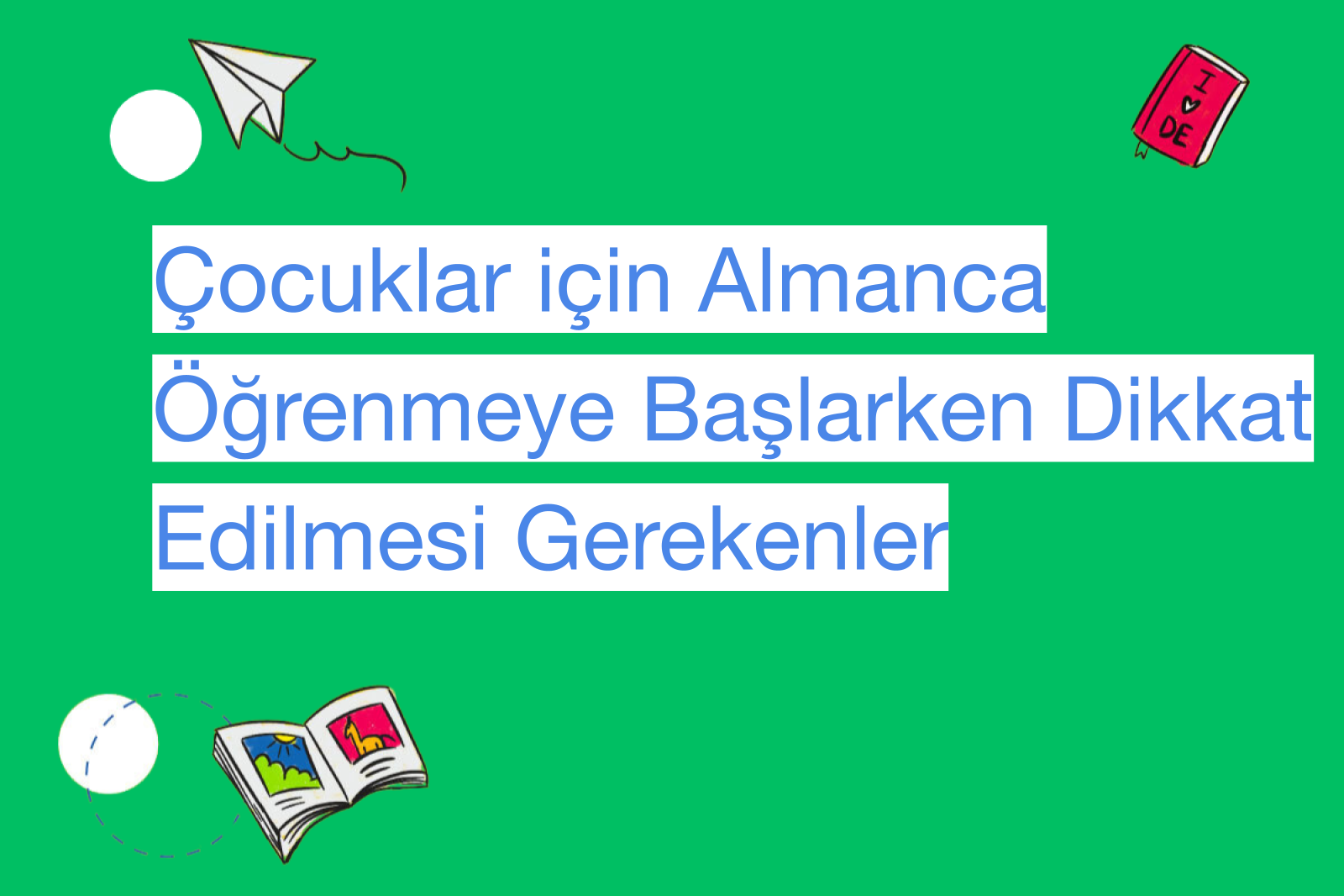 Çocuklar için Almanca Öğrenmeye Başlarken Dikkat Edilmesi Gerekenler