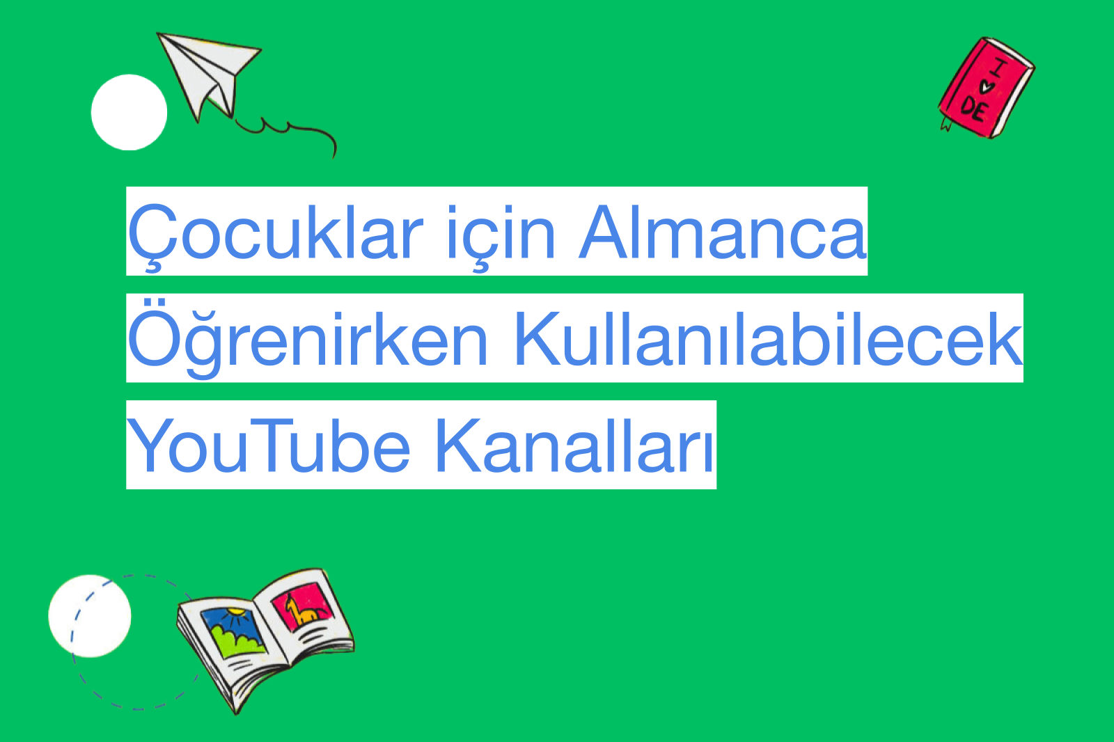 Çocuklar için Almanca Öğrenirken Kullanılabilecek YouTube Kanalları