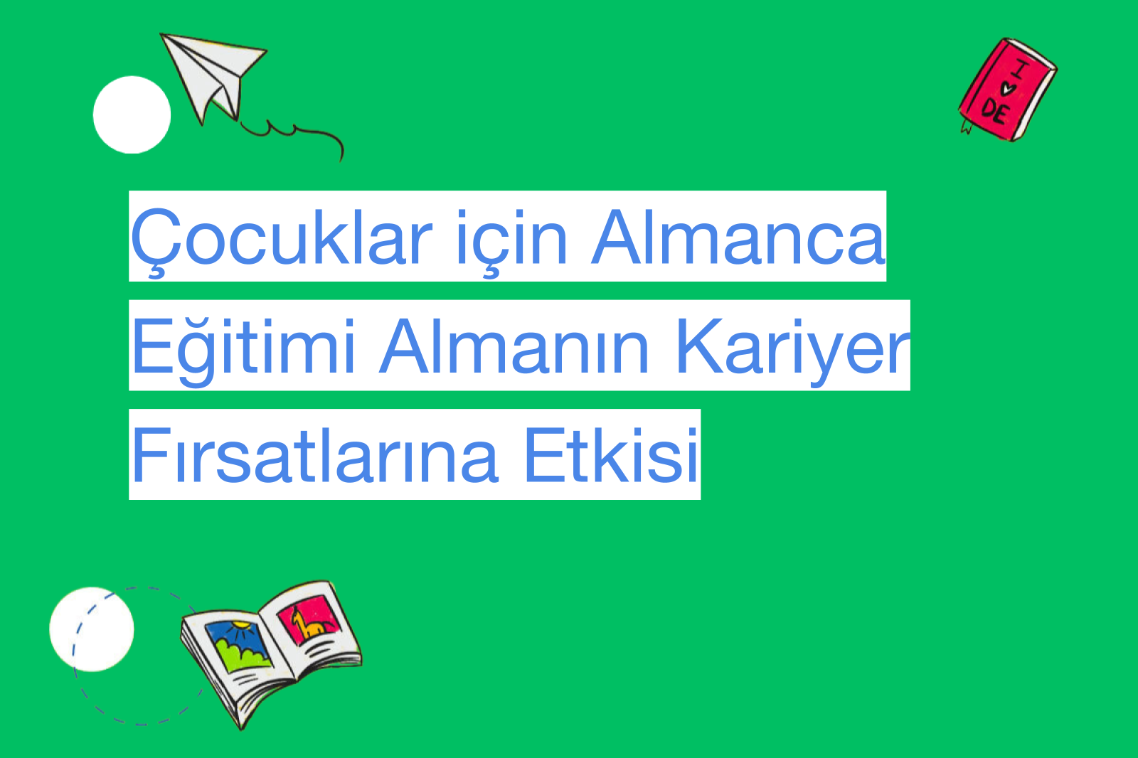 Çocuklar için Almanca Eğitimi Almanın Kariyer Fırsatlarına Etkisi