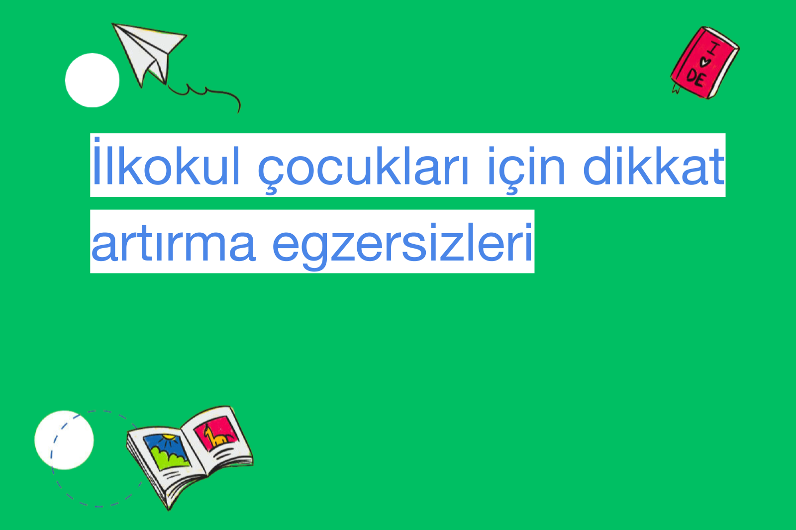 İlkokul çocukları için dikkat artırma egzersizleri