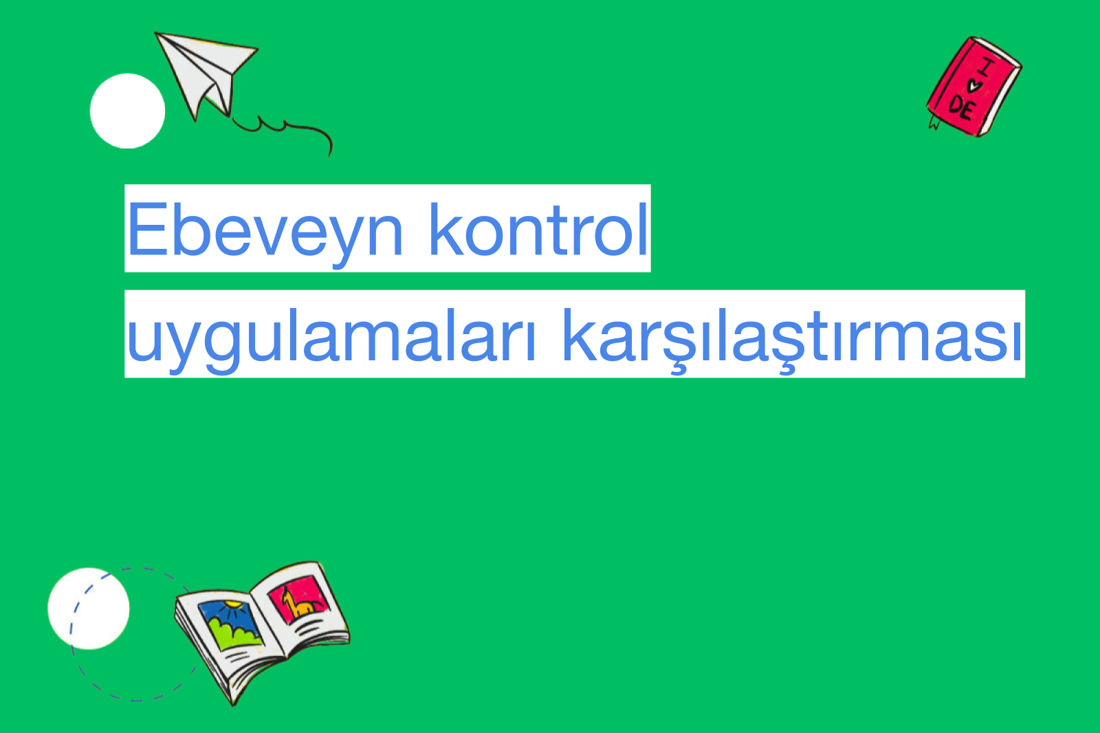 Ebeveyn kontrol uygulamaları karşılaştırması