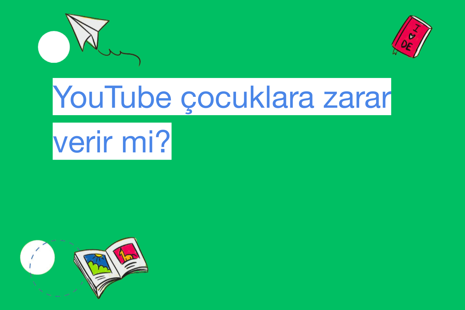 YouTube çocuklara zarar verir mi?