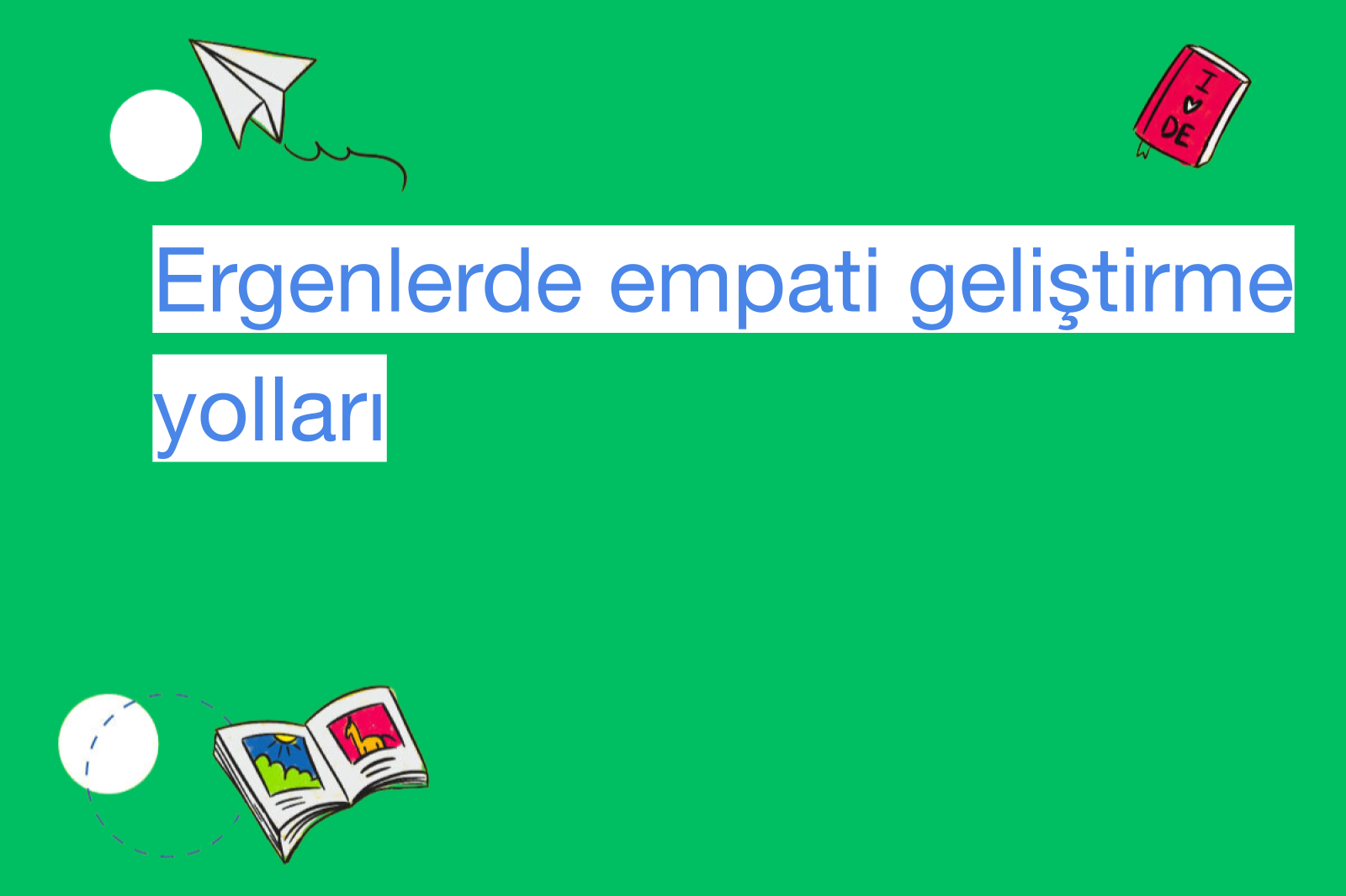 Ergenlerde empati geliştirme yolları