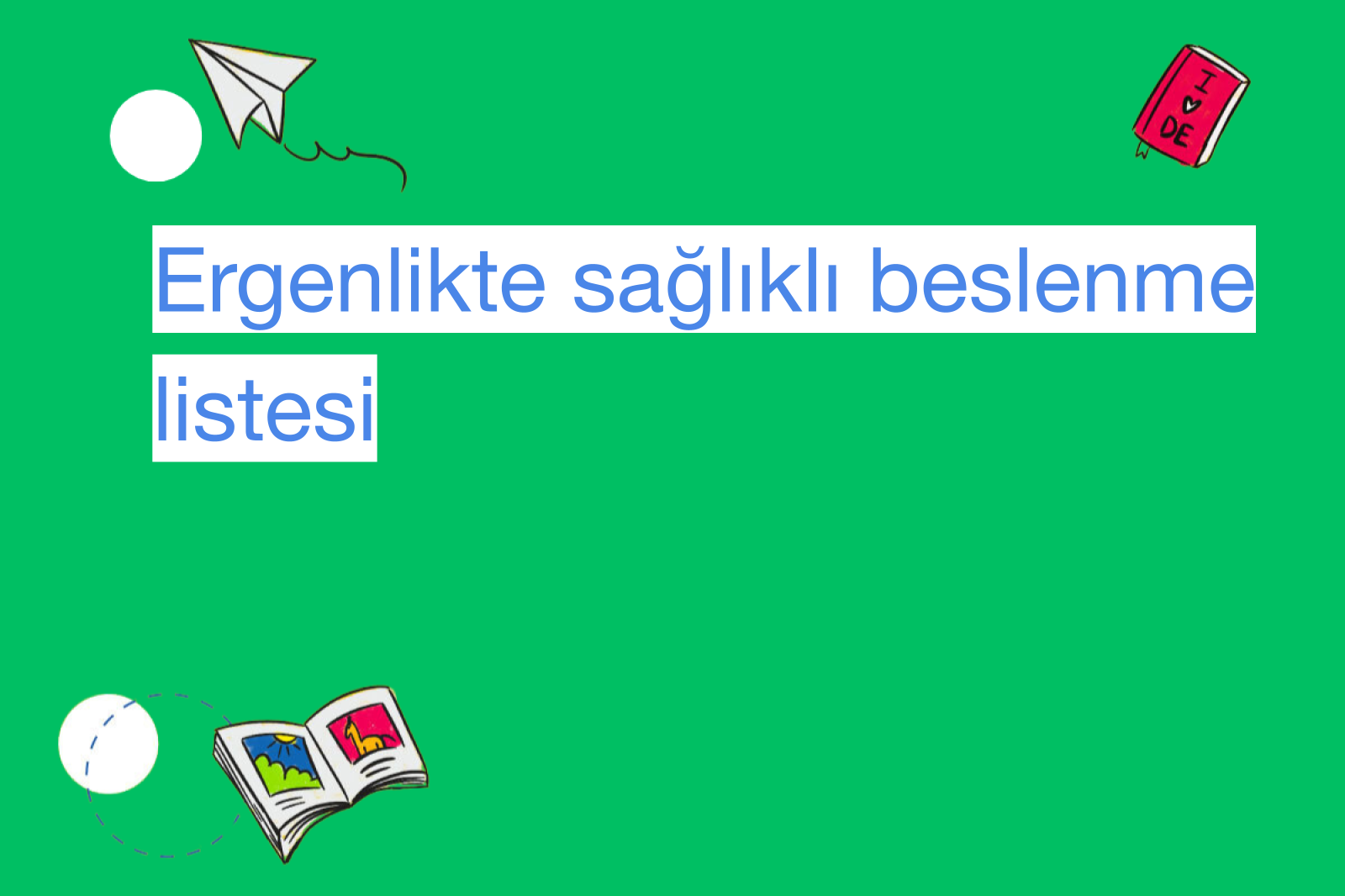 Ergenlikte sağlıklı beslenme listesi