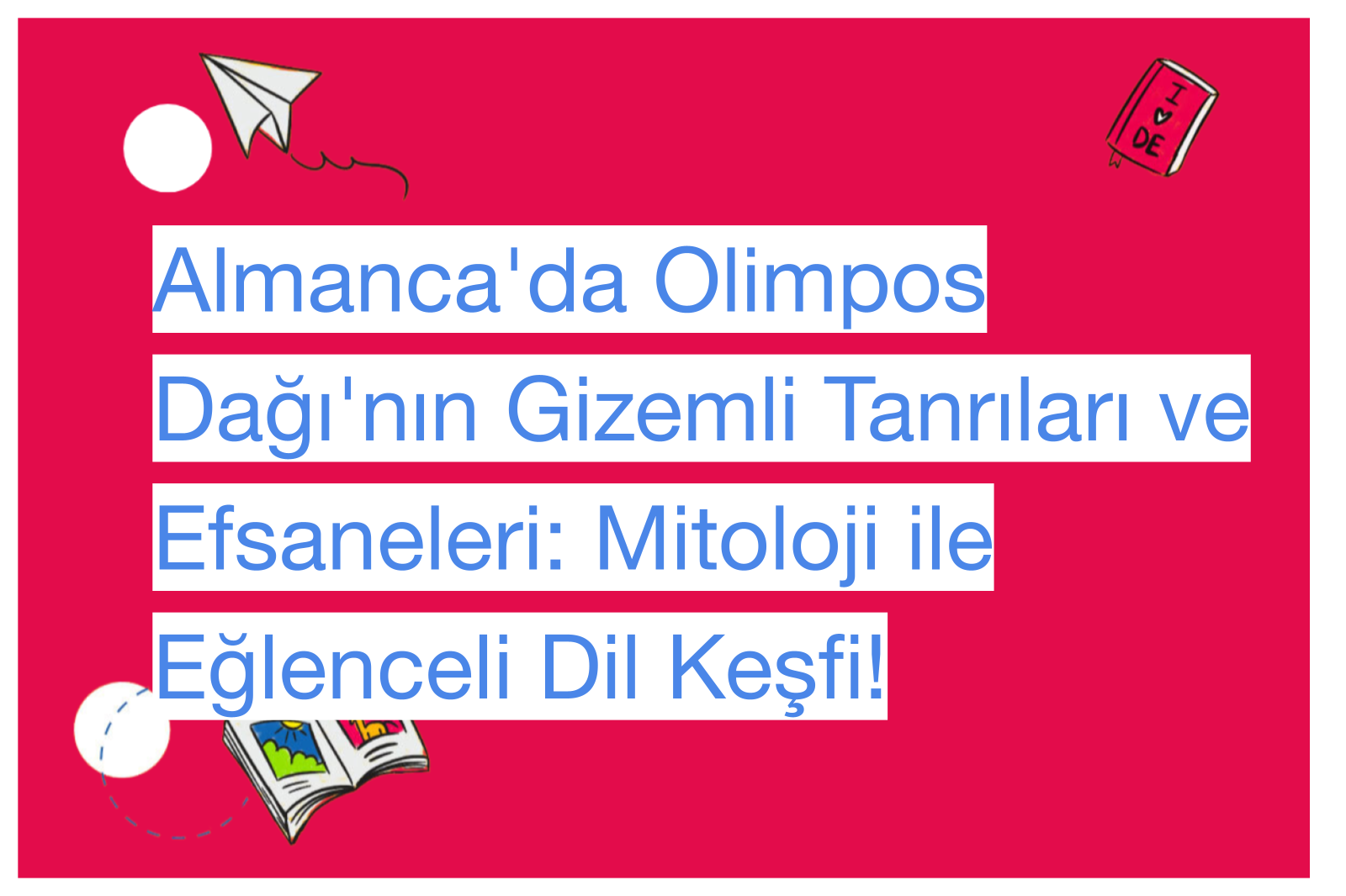 Almanca'da Olimpos Dağı'nın Gizemli Tanrıları ve Efsaneleri: Mitoloji ile Eğlenceli Dil Keşfi!