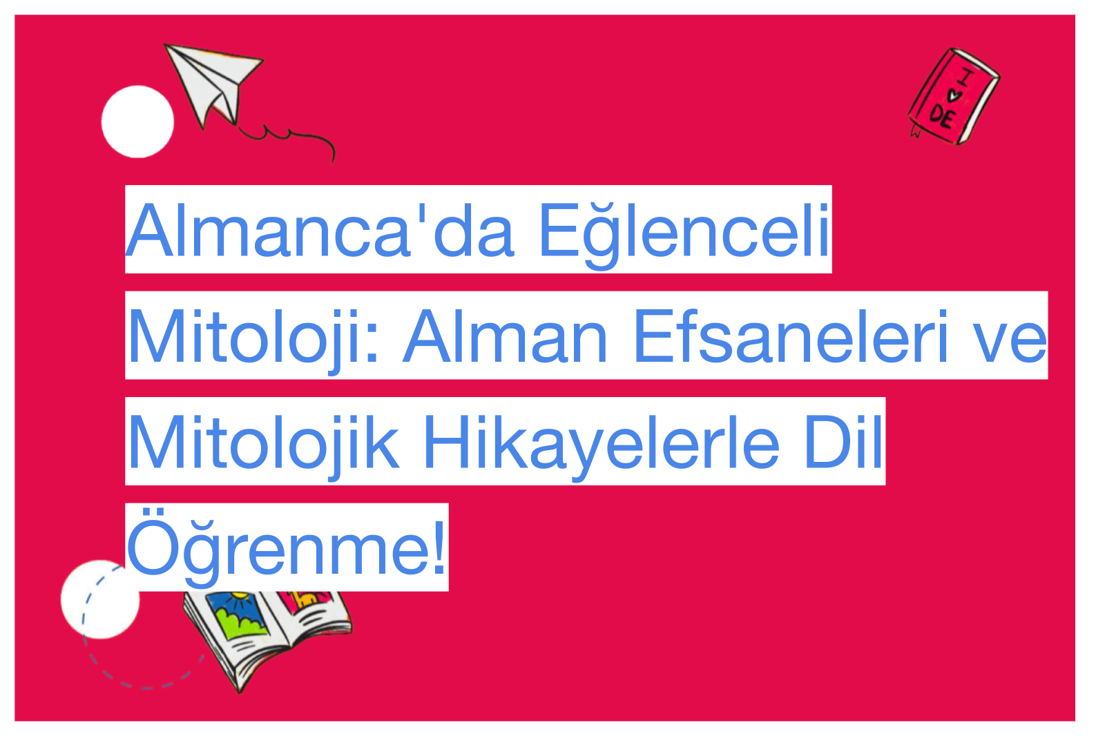 Almanca'da Eğlenceli Mitoloji: Alman Efsaneleri ve Mitolojik Hikayelerle Dil Öğrenme!