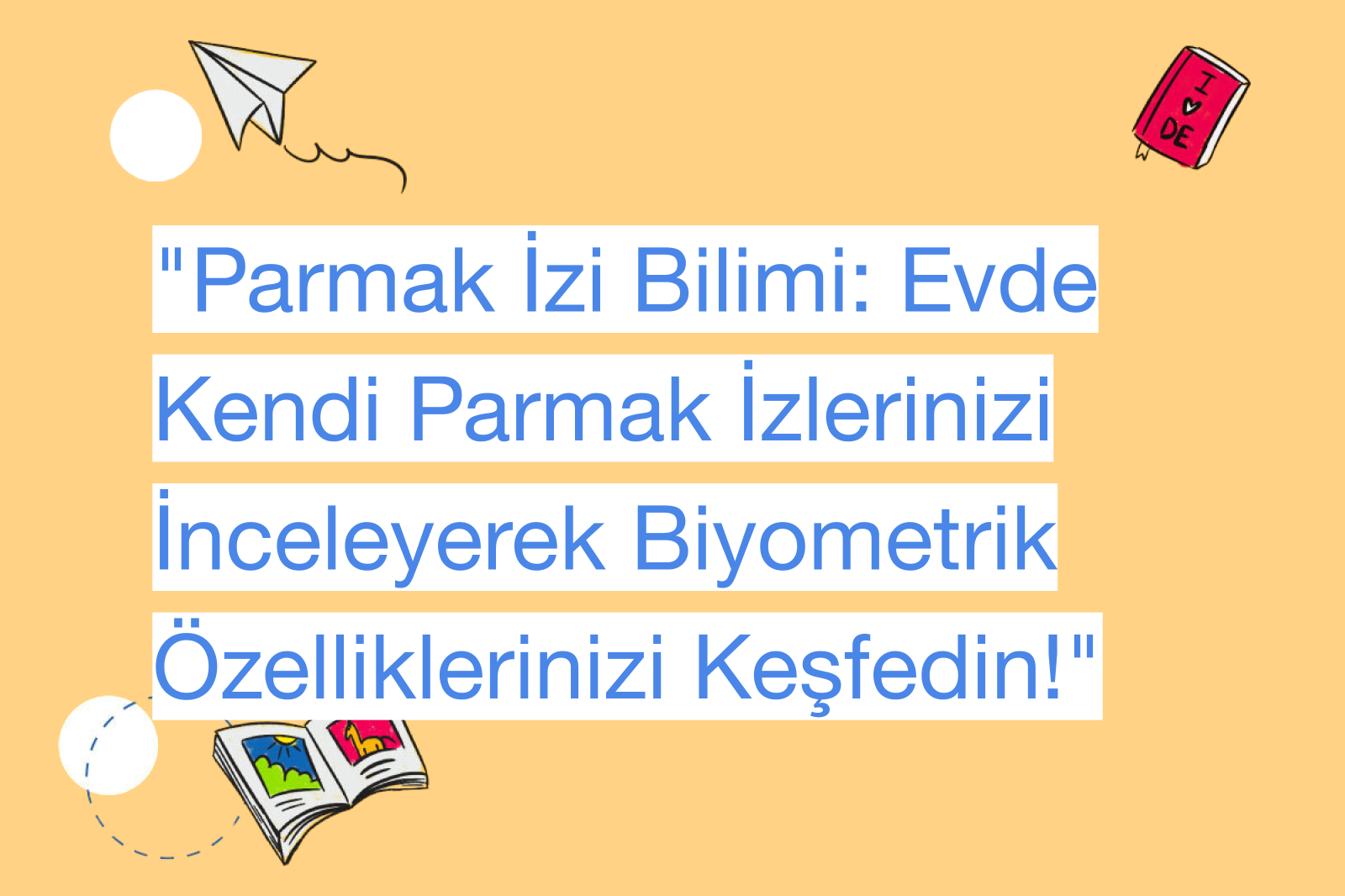 "Parmak İzi Bilimi: Evde Kendi Parmak İzlerinizi İnceleyerek Biyometrik Özelliklerinizi Keşfedin!"