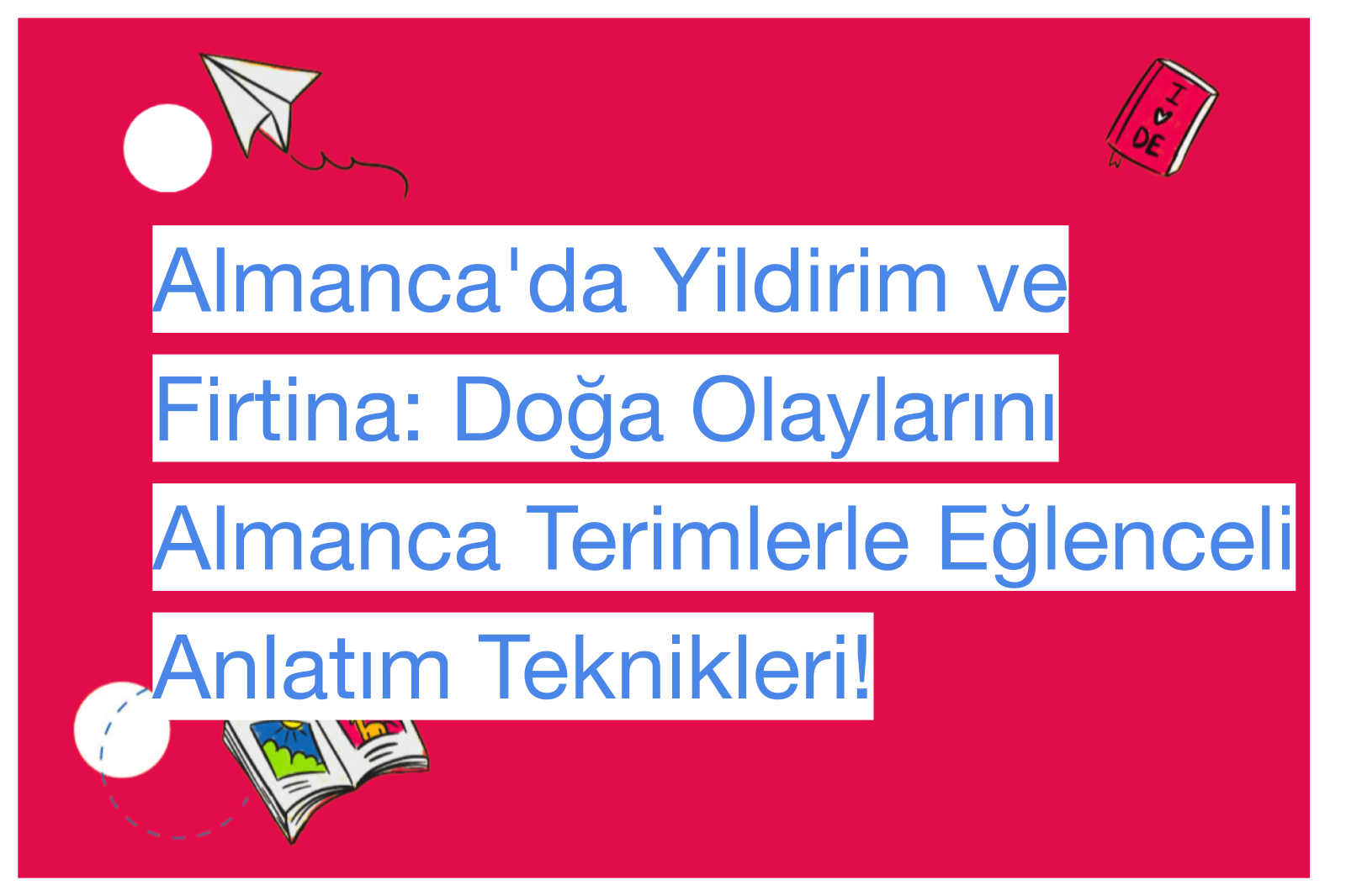 Almanca'da Yildirim ve Firtina: Doğa Olaylarını Almanca Terimlerle Eğlenceli Anlatım Teknikleri!