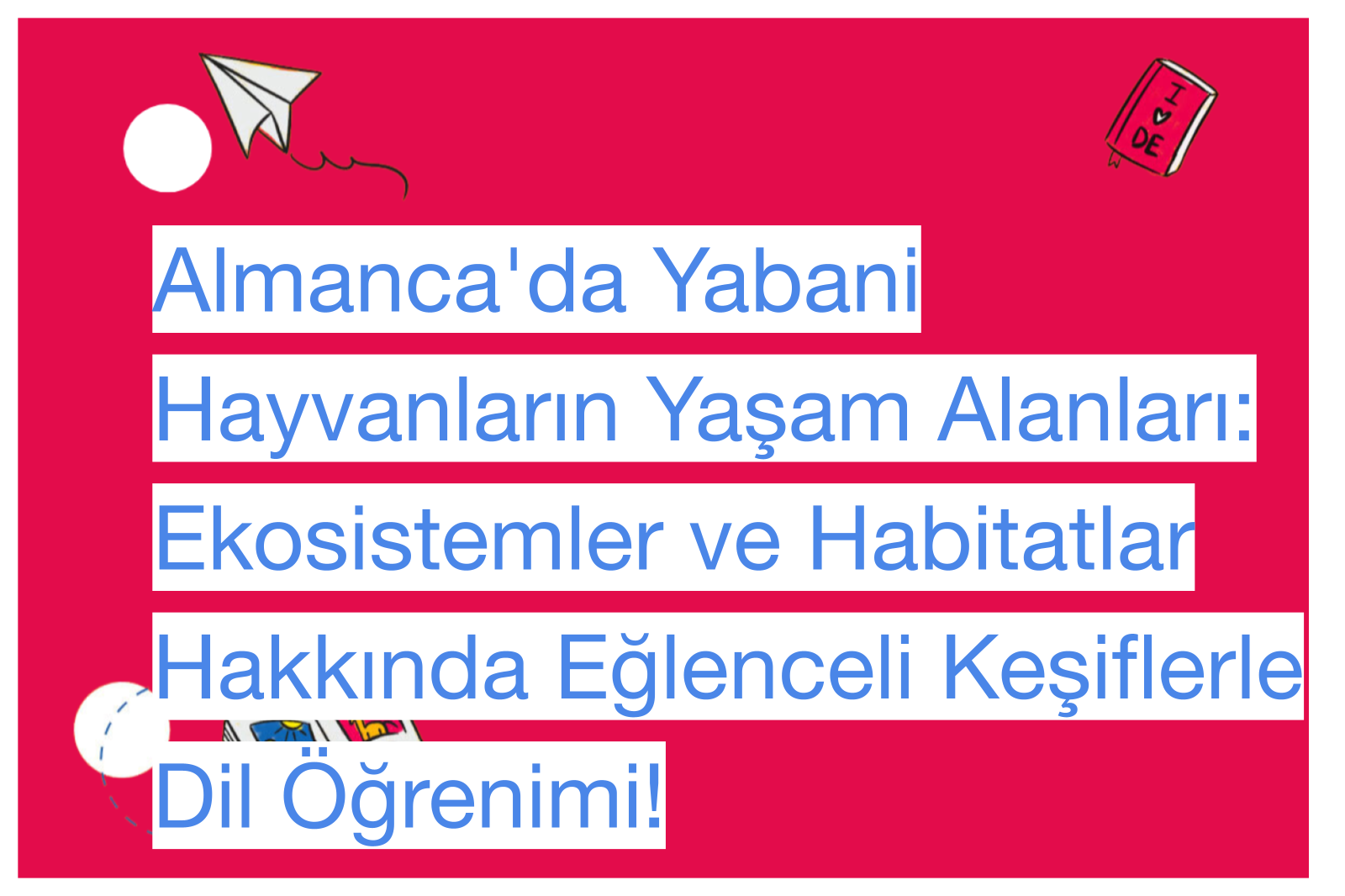 Almanca'da Yabani Hayvanların Yaşam Alanları: Ekosistemler ve Habitatlar Hakkında Eğlenceli Keşiflerle Dil Öğrenimi!