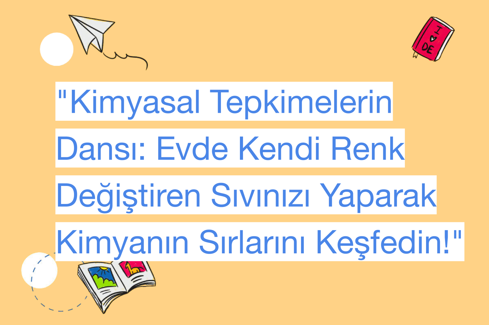"Kimyasal Tepkimelerin Dansı: Evde Kendi Renk Değiştiren Sıvınızı Yaparak Kimyanın Sırlarını Keşfedin!"