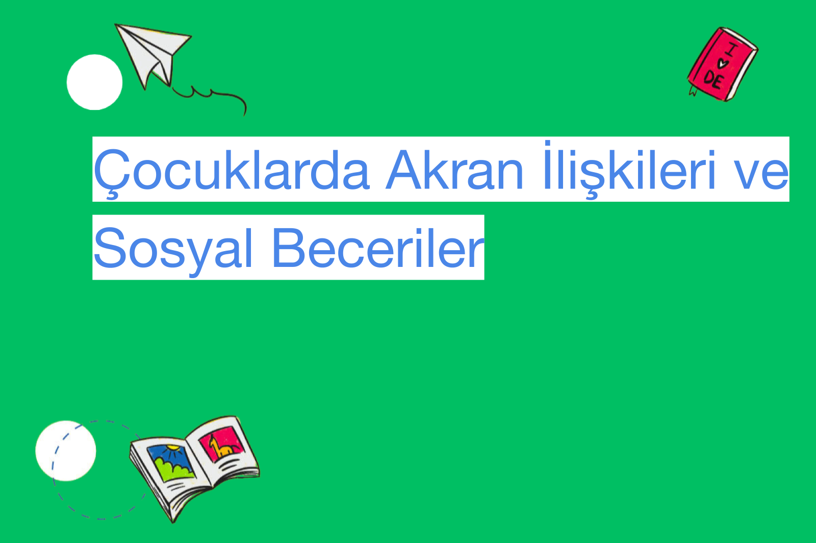 Çocuklarda Akran İlişkileri ve Sosyal Beceriler