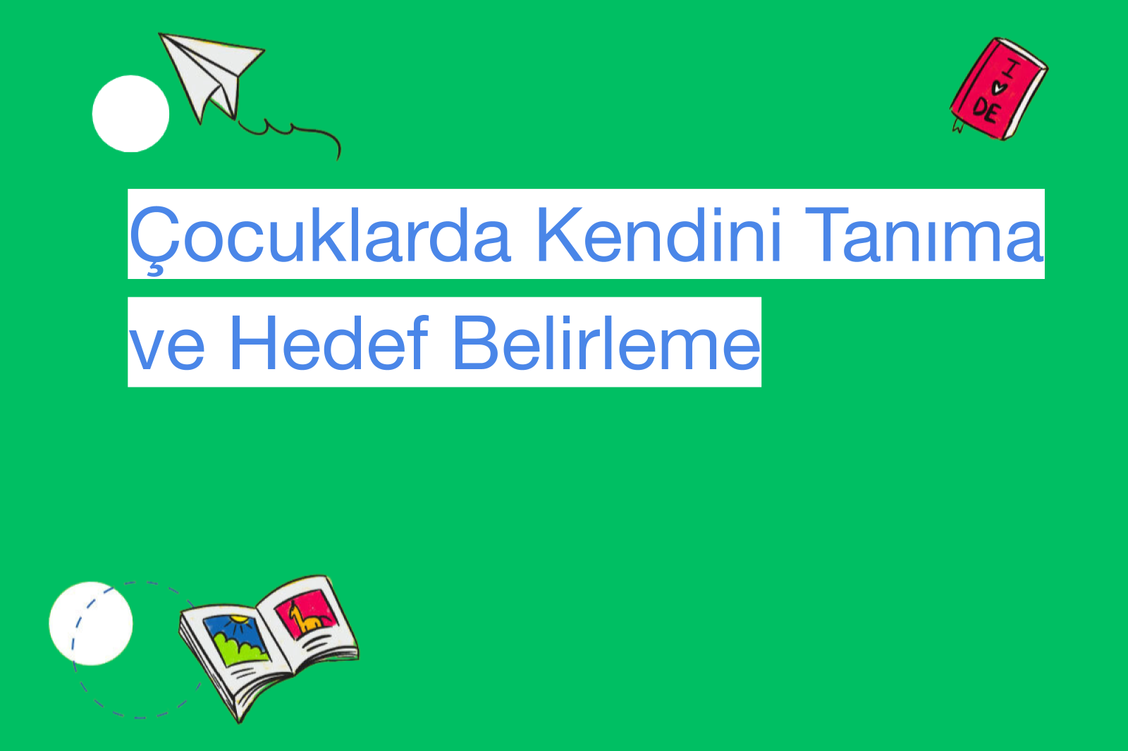 Çocuklarda Kendini Tanıma ve Hedef Belirleme