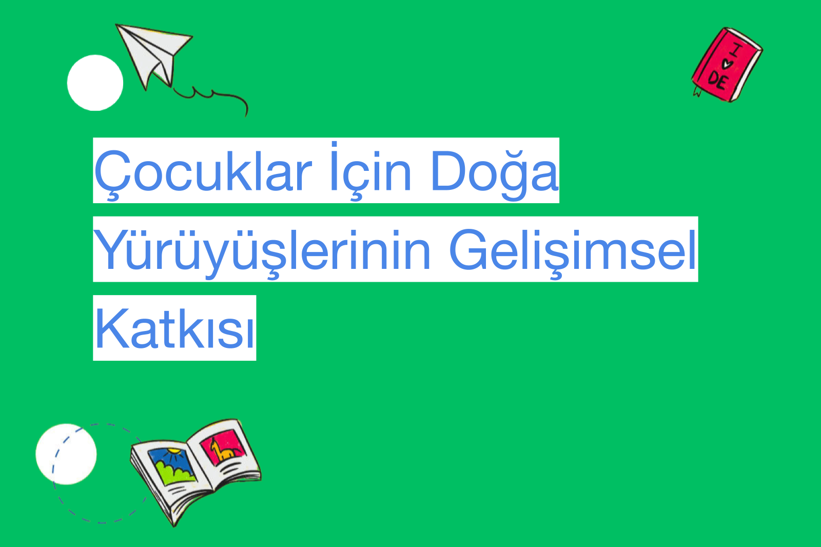 Çocuklar İçin Doğa Yürüyüşlerinin Gelişimsel Katkısı