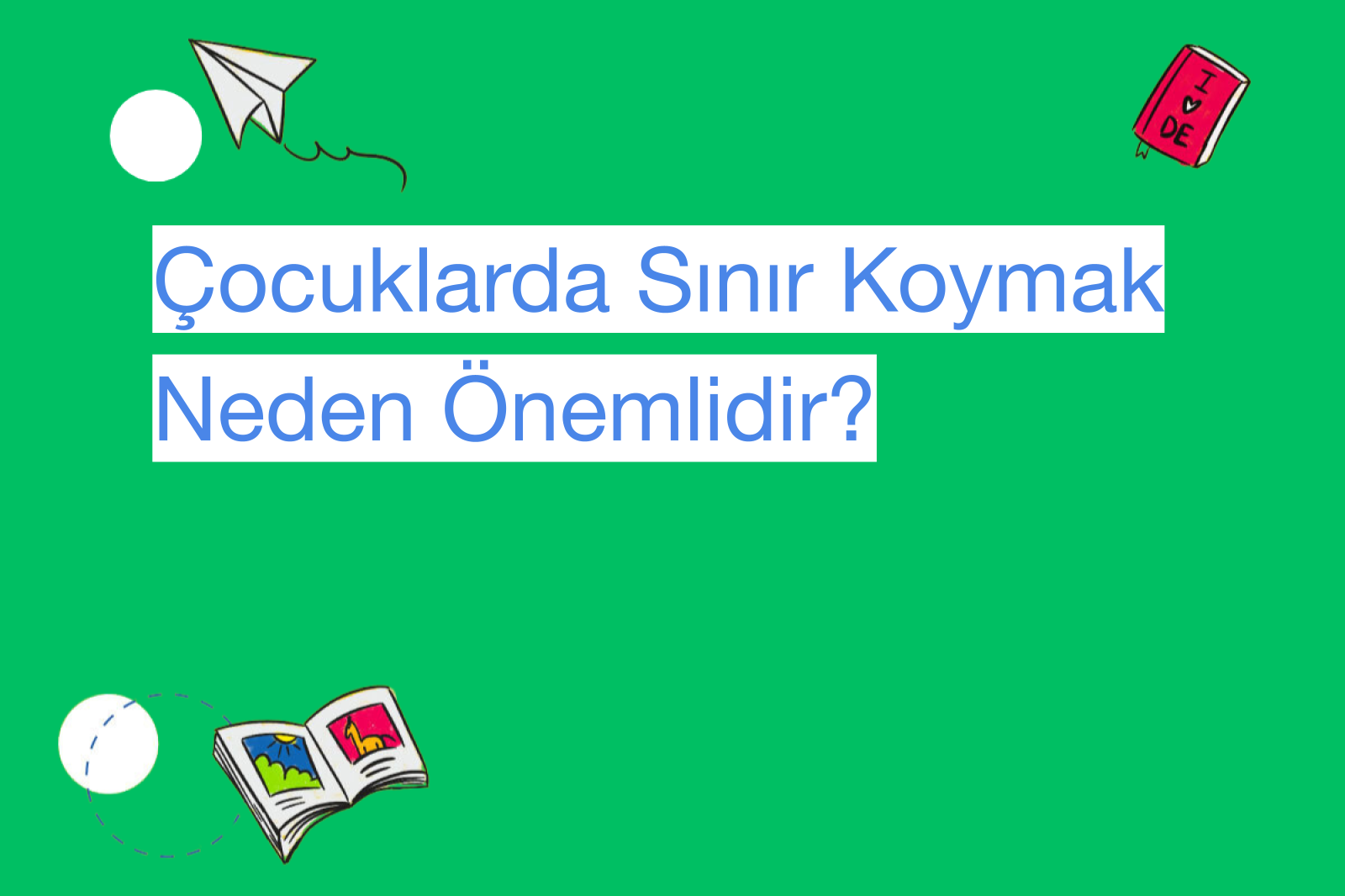 Çocuklarda Sınır Koymak Neden Önemlidir?