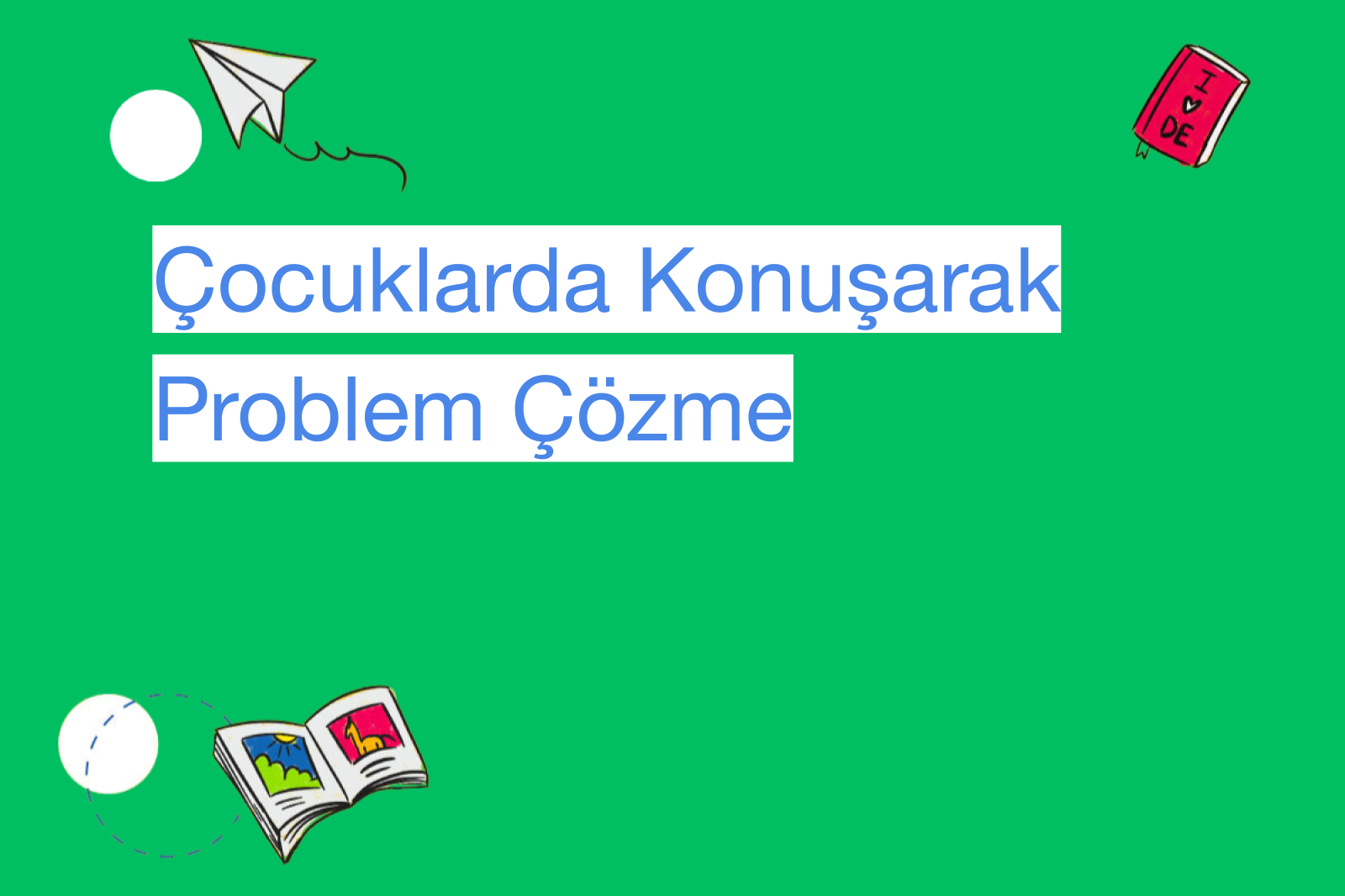 Çocuklarda Konuşarak Problem Çözme