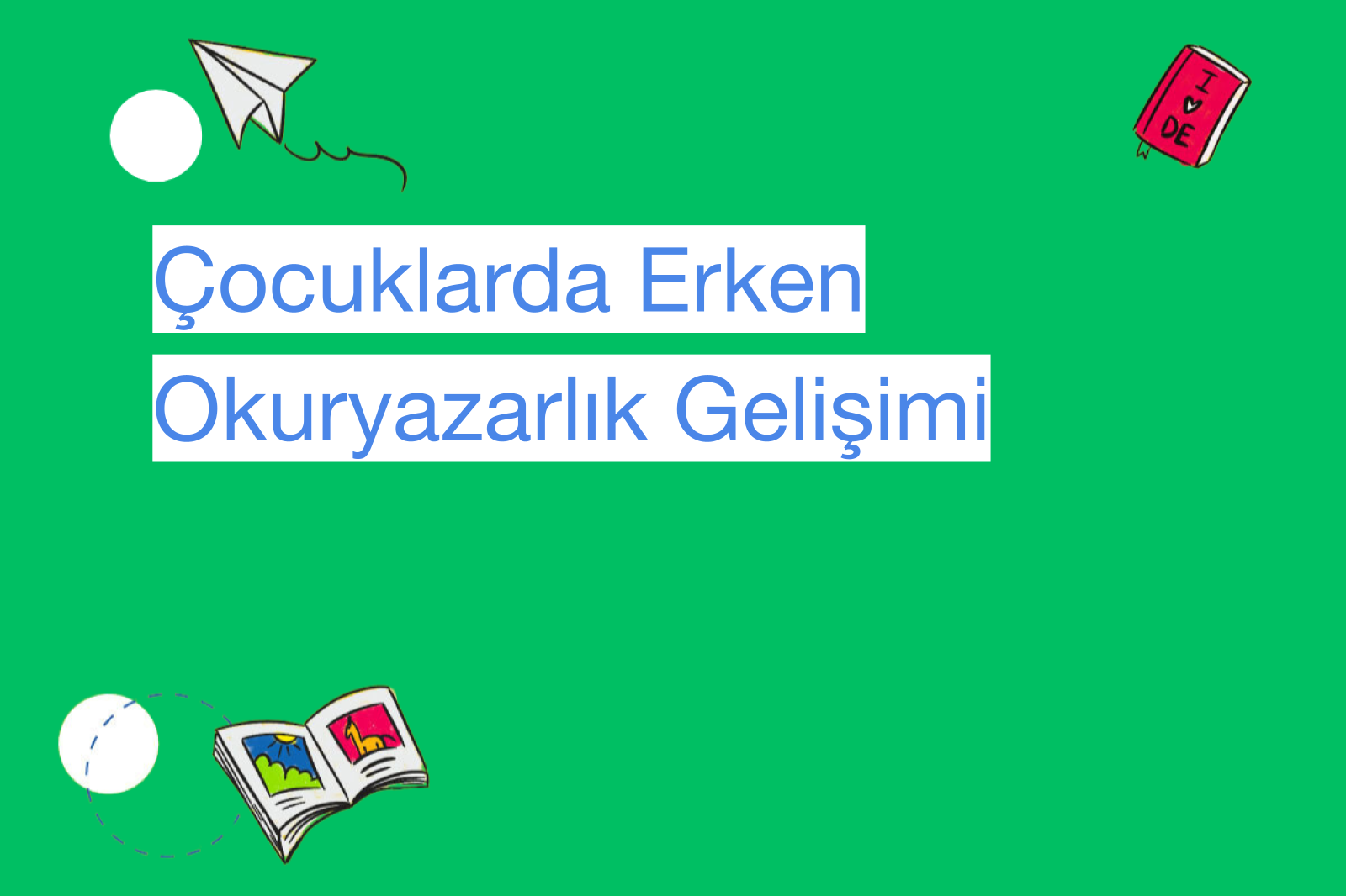 Çocuklarda Erken Okuryazarlık Gelişimi
