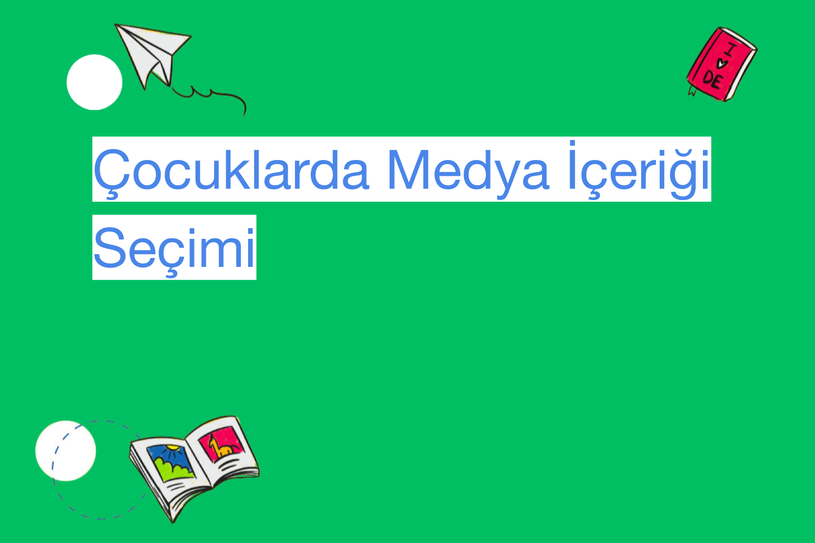 Çocuklarda Medya İçeriği Seçimi