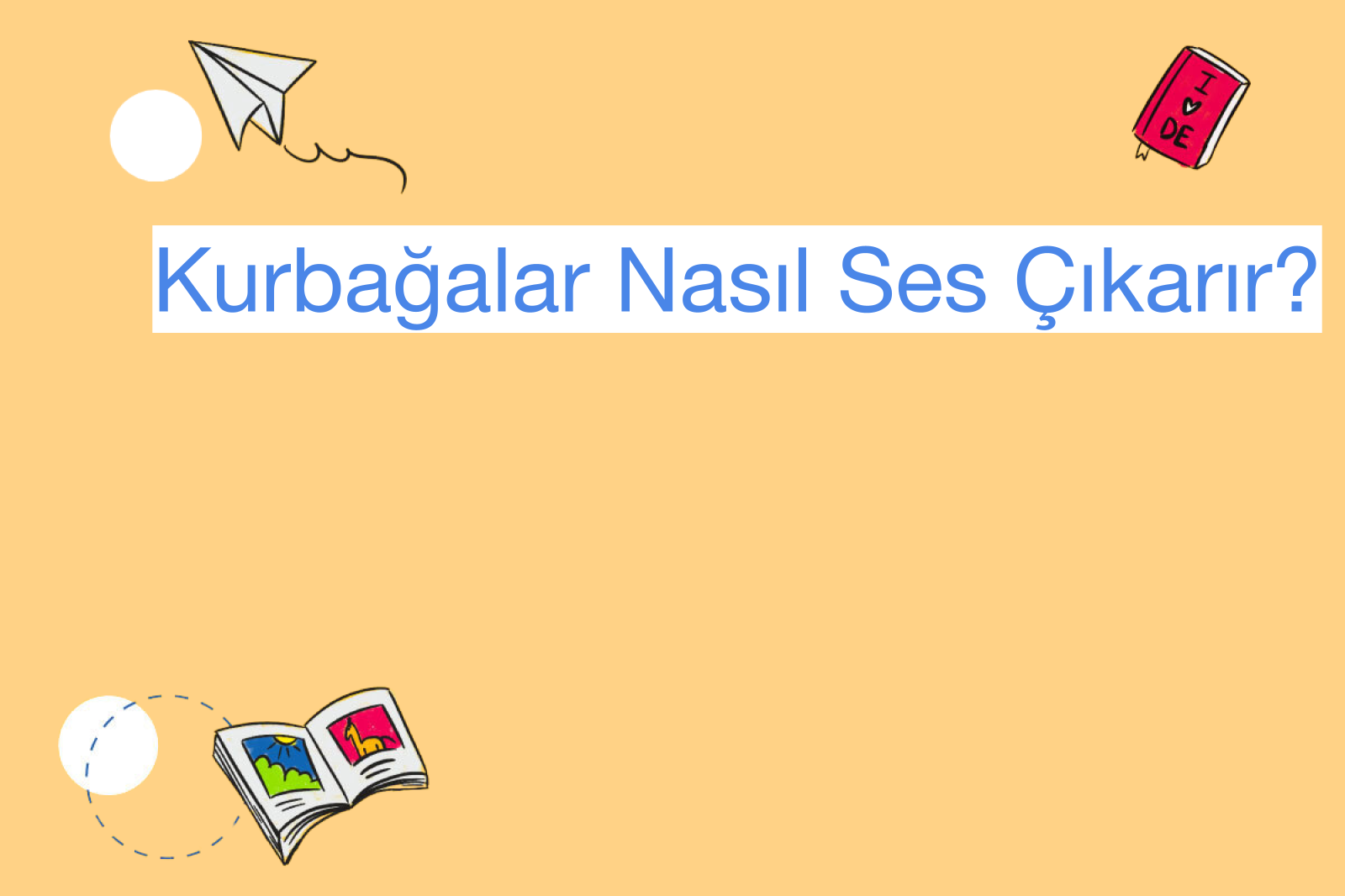 Kurbağalar Nasıl Ses Çıkarır?