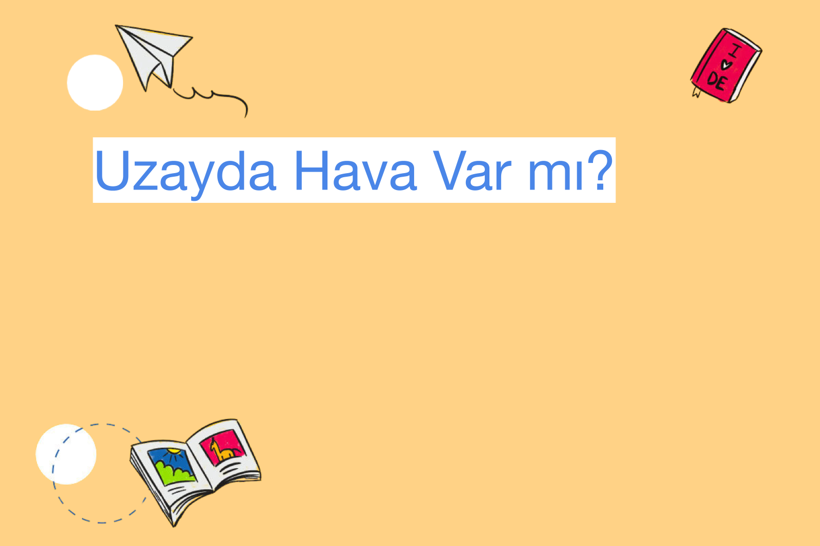 Uzayda Hava Var mı?