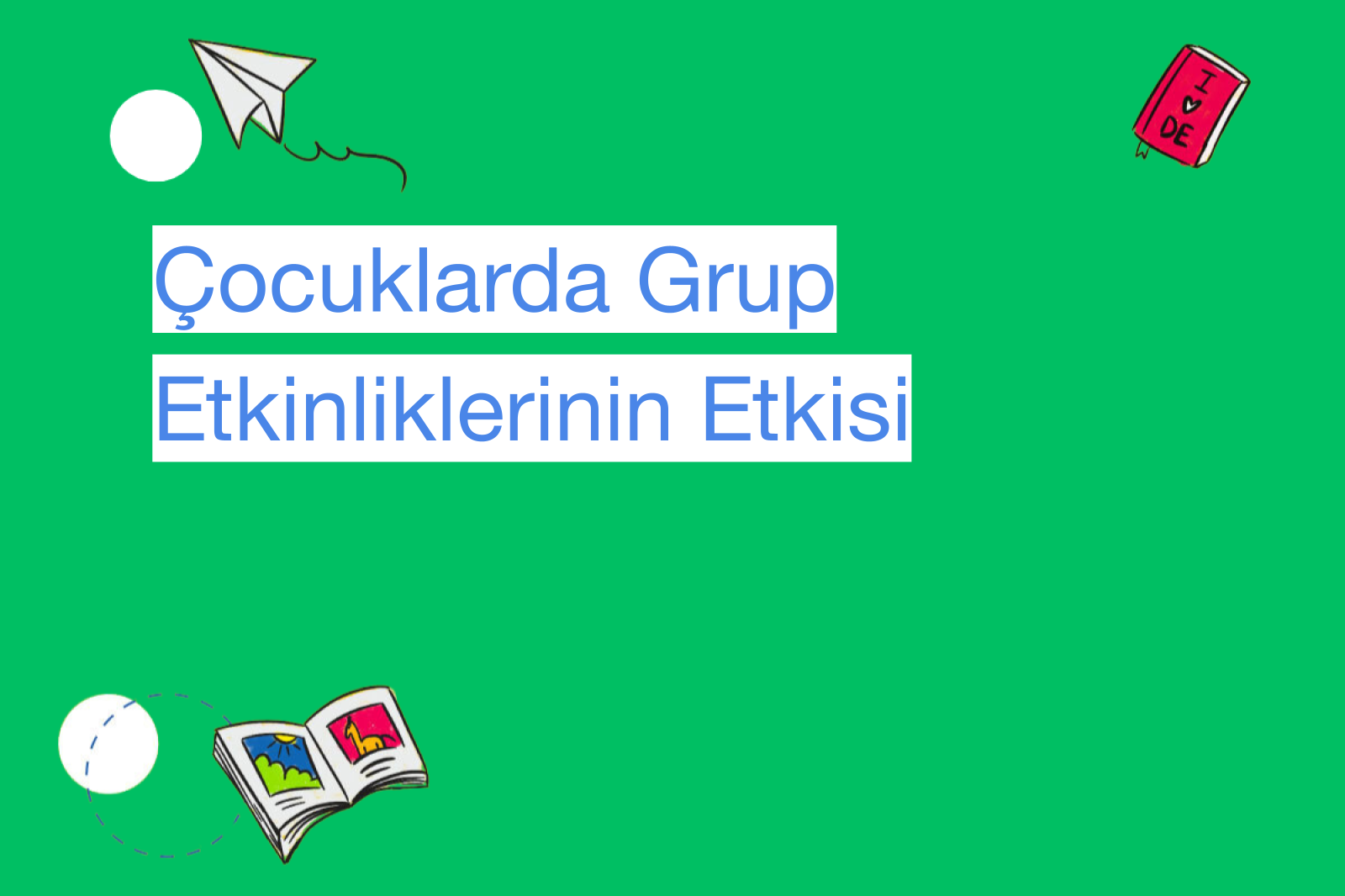 Çocuklarda Grup Etkinliklerinin Etkisi