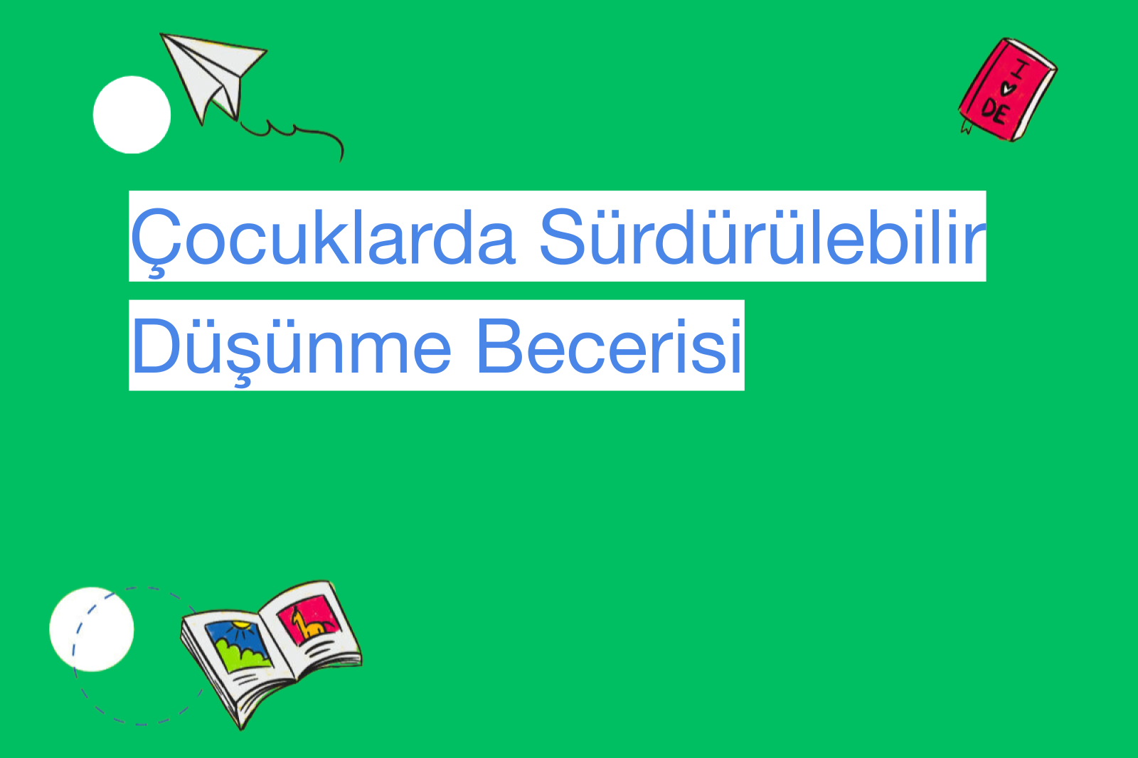 Çocuklarda Sürdürülebilir Düşünme Becerisi