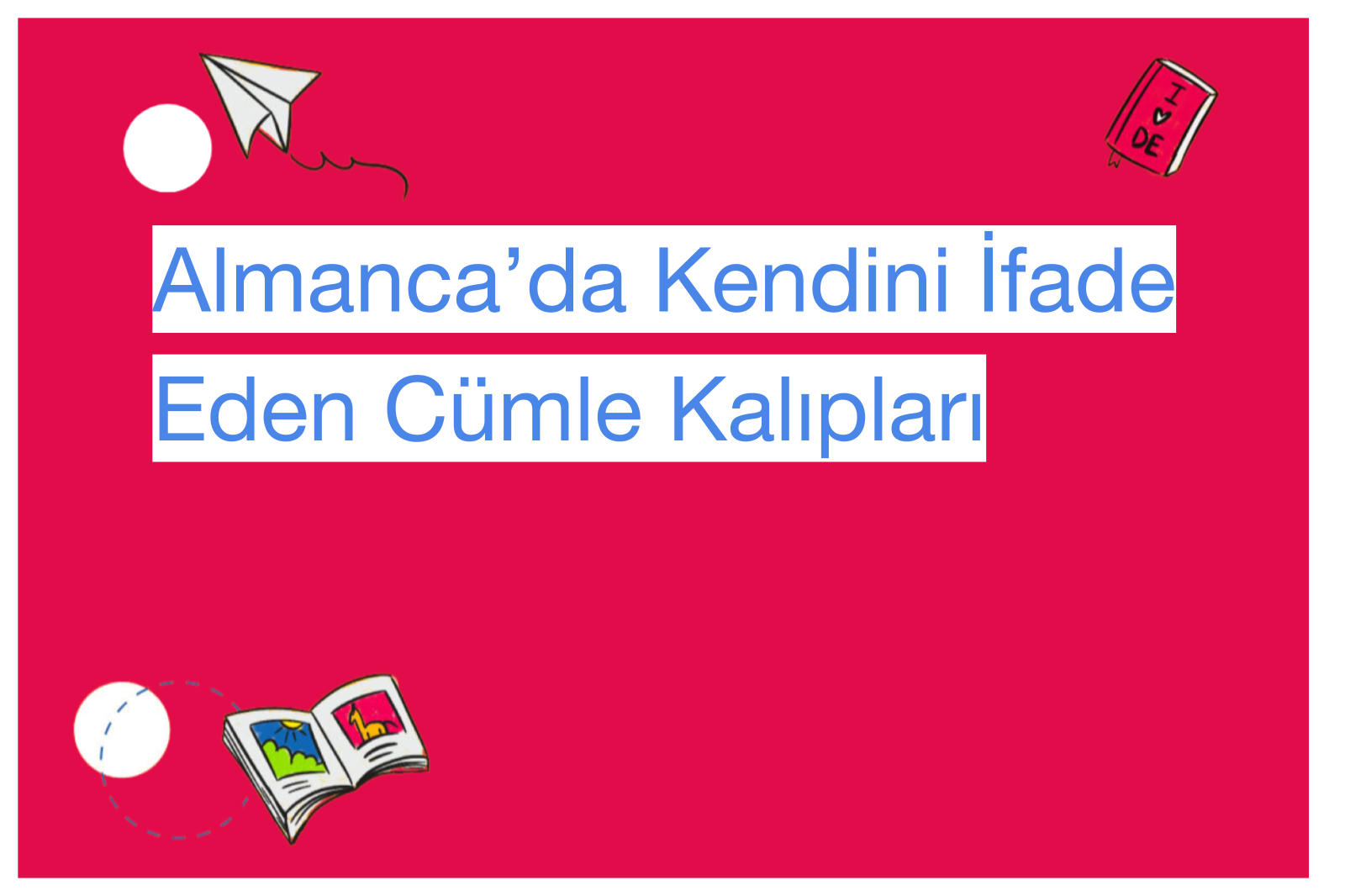 Almanca’da Kendini İfade Eden Cümle Kalıpları