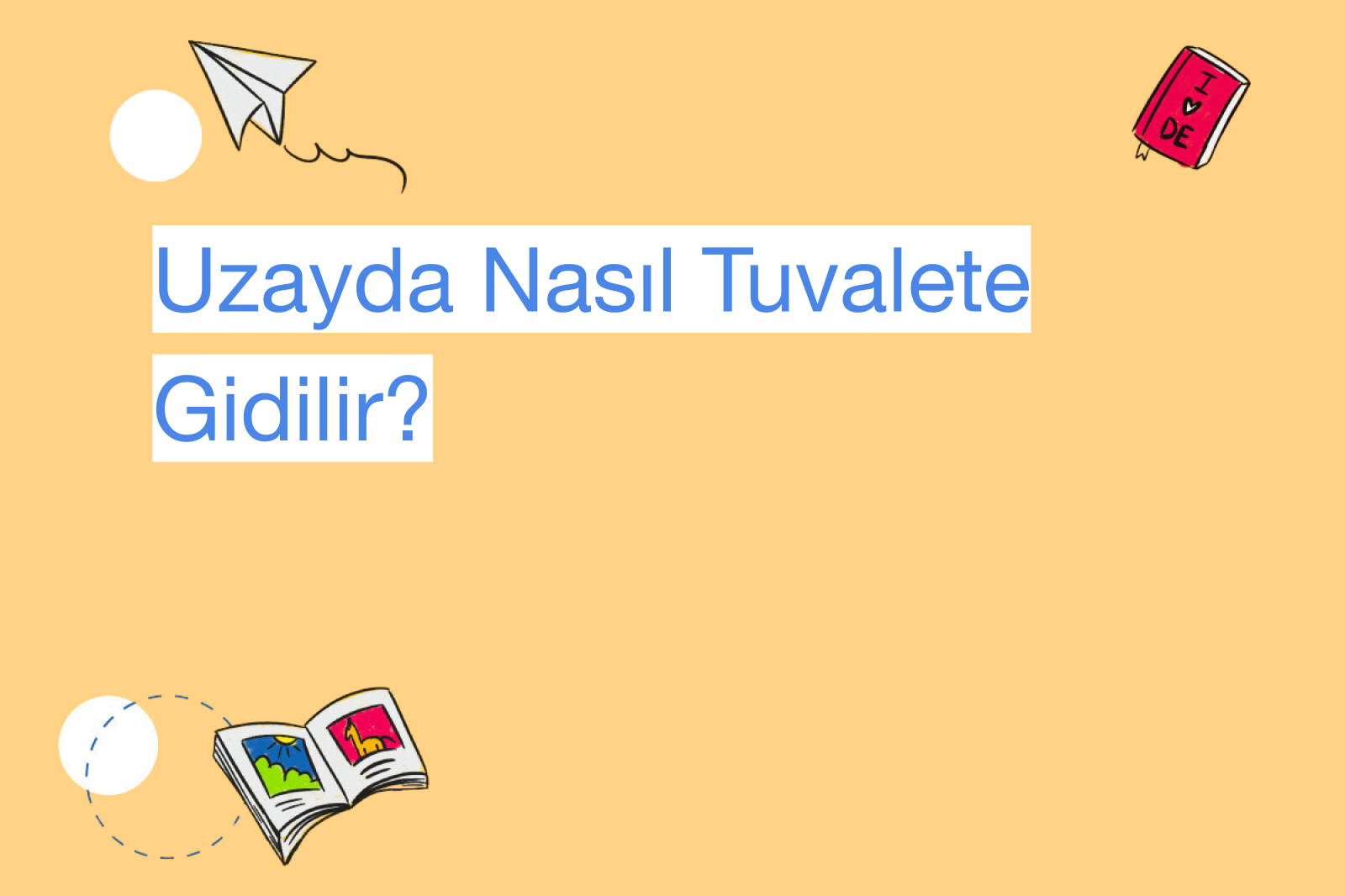 Uzayda Nasıl Tuvalete Gidilir?