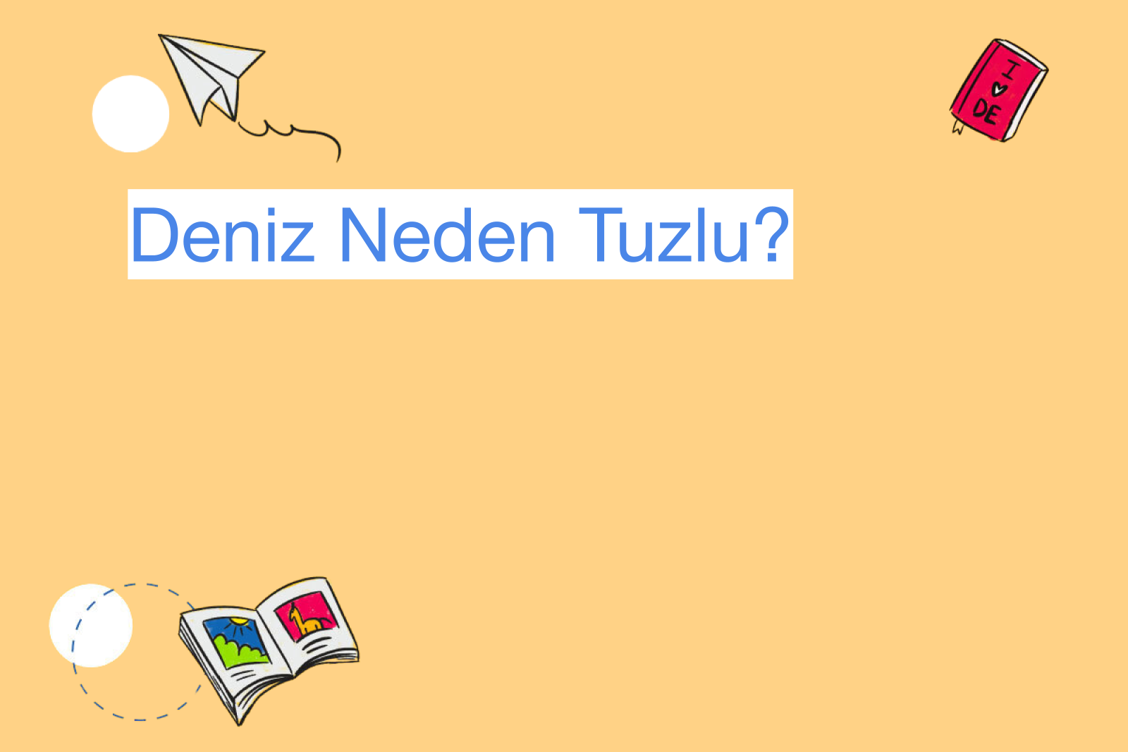 Deniz Neden Tuzlu?